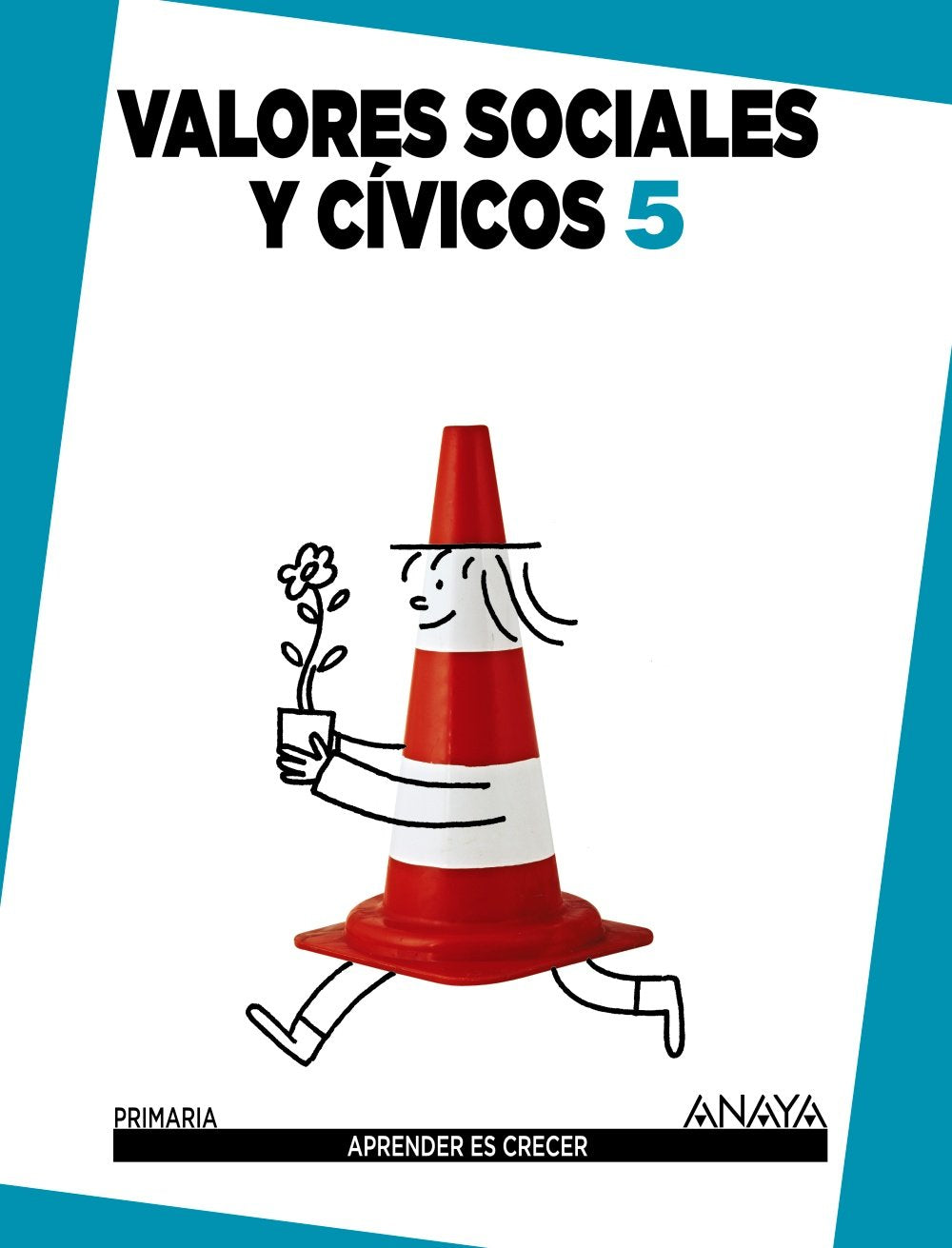 Valores Sociales y Cívicos 5. (Aprender es crecer) Learning & Reference