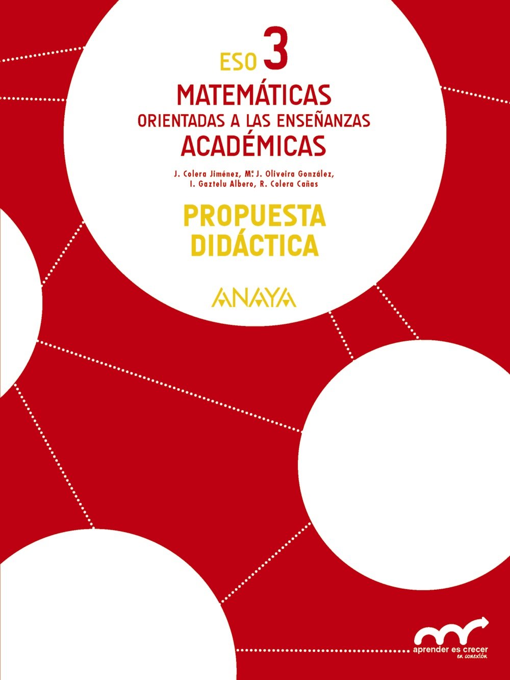Matemáticas orientadas a las enseñanzas académicas 3. Propuesta didáctica. (Aprender es crecer en conexión) Books