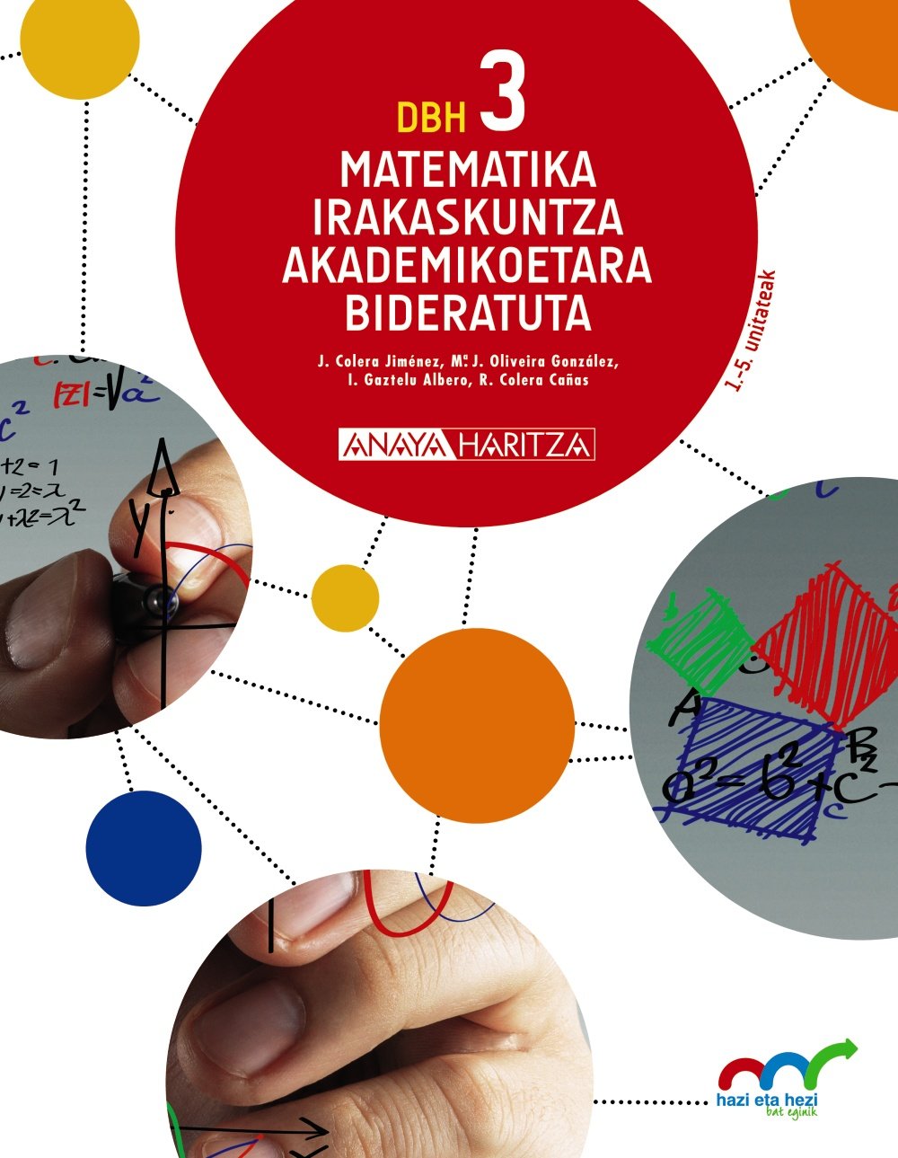 Matematika irakaskuntza akademikoetara bideratuta 3. (Hazi eta hezi bat eginik) Learning & Reference