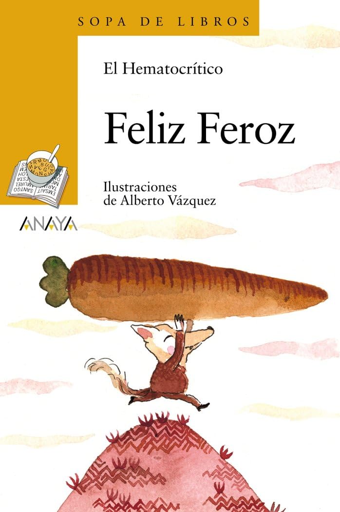 Feliz Feroz (LITERATURA INFANTIL - Sopa de Libros) Social Sciences