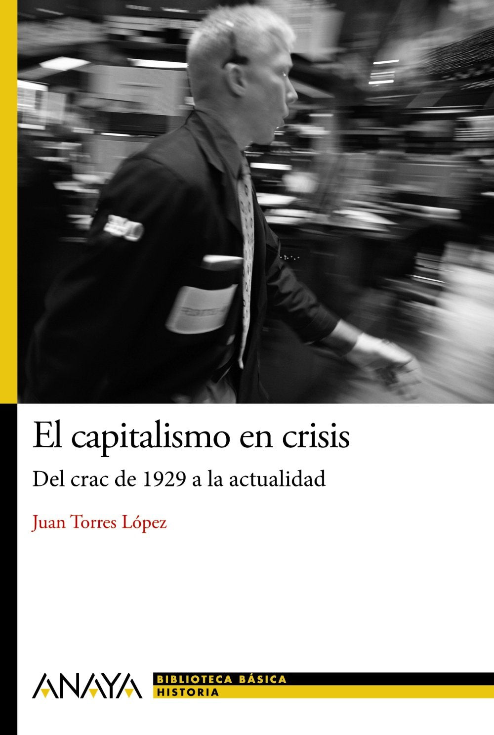 El capitalismo en crisis : del crac de 1929 a la actualidad book