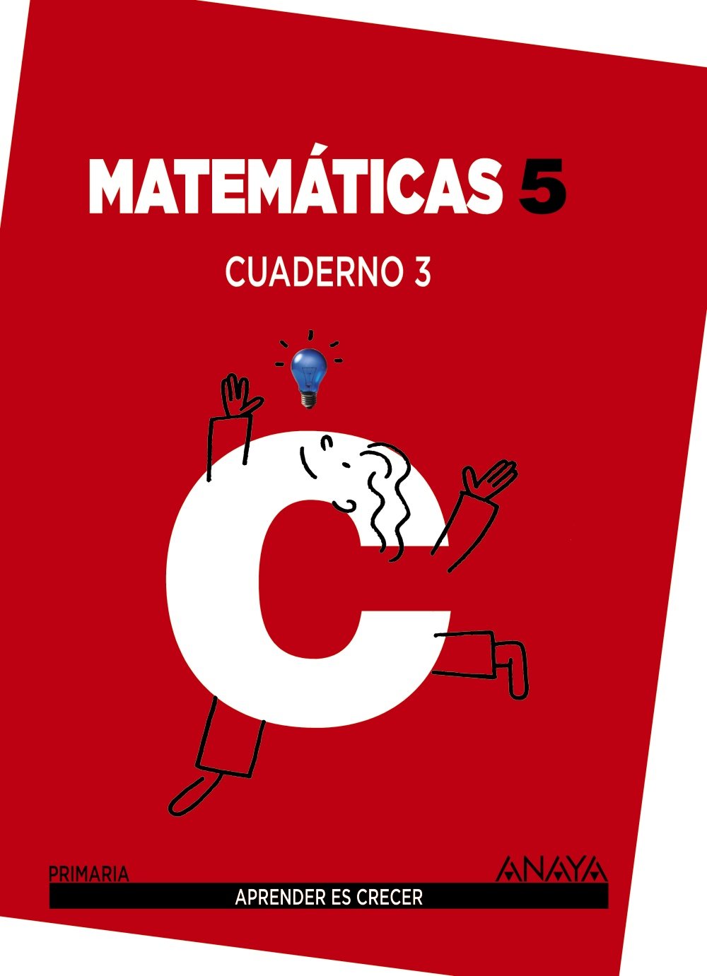 Matemáticas 5. Cuaderno 3. (Aprender es crecer) Learning & Reference