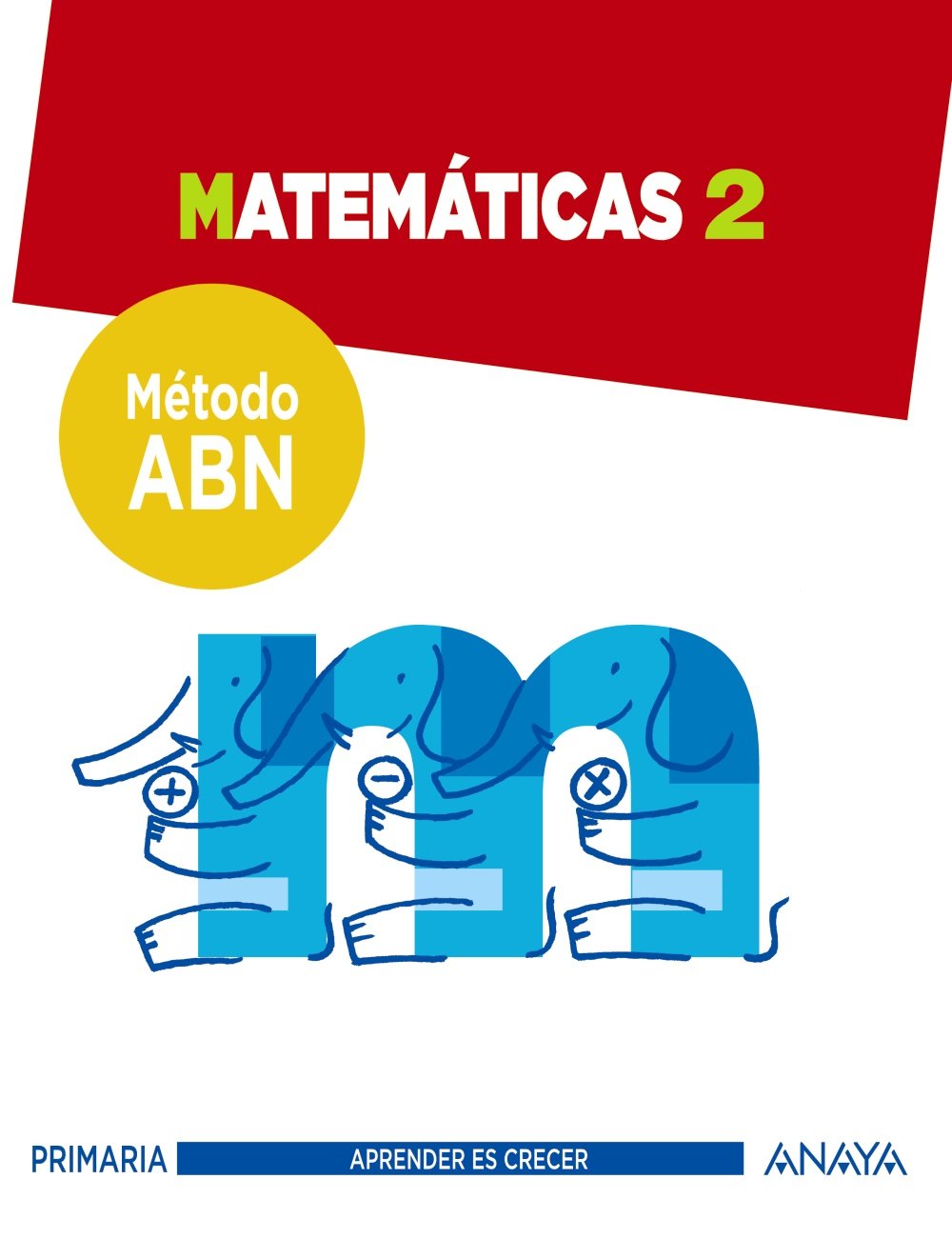 Aprender es Crecer, Método ABN, matemáticas, 2 Educación Primaria Learning & Reference