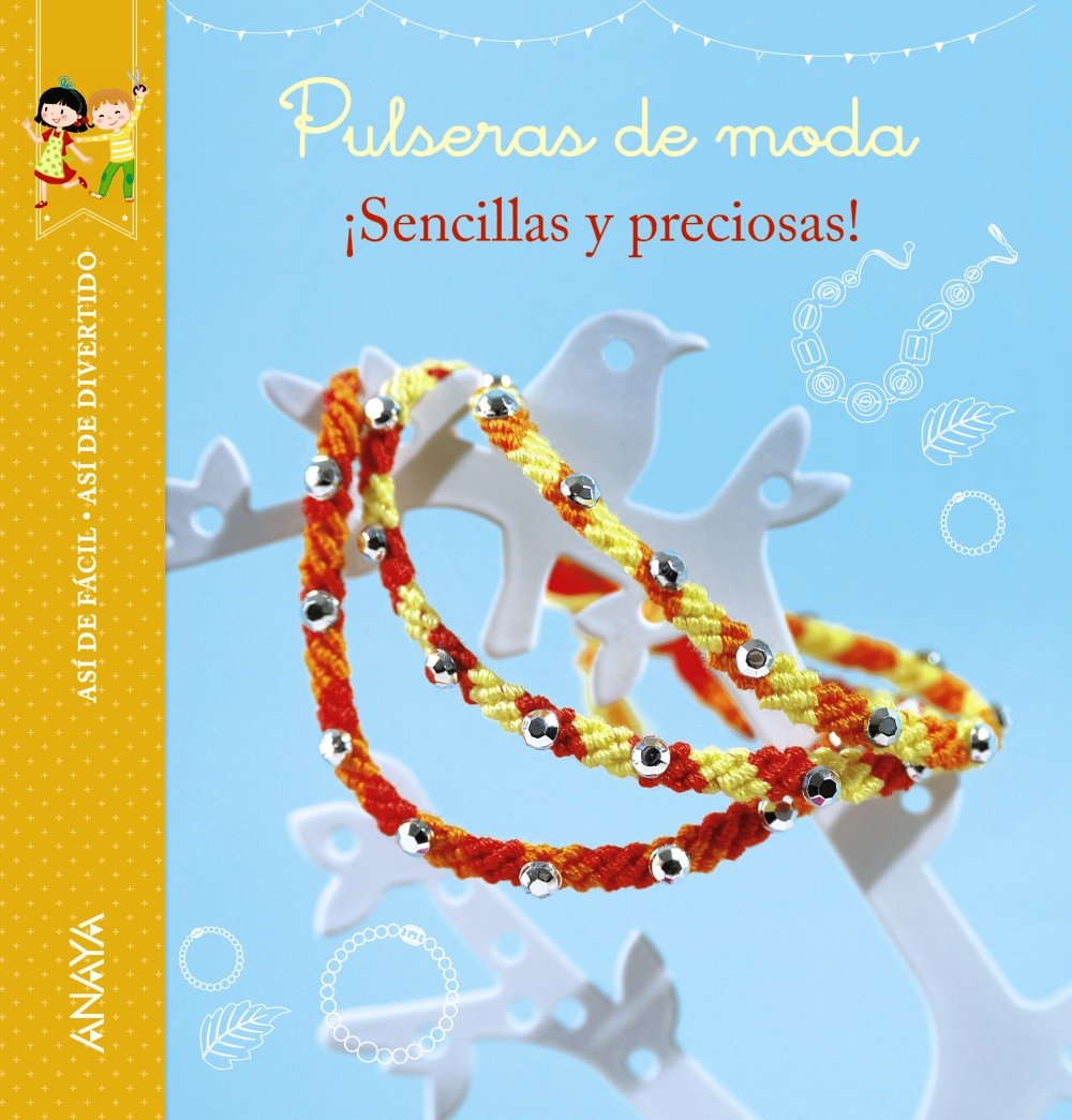 Así de fácil, así de divertido. Pulseras de moda (Ocio Y Conocimientos - Manualidades) Books