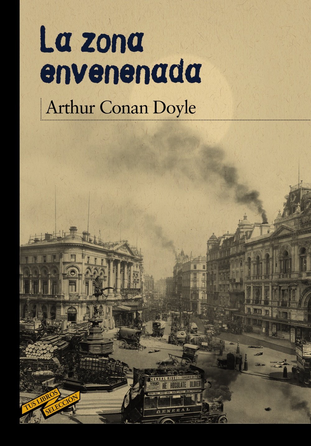 La zona envenenada (CLÁSICOS - Tus Libros-Selección) Social Sciences