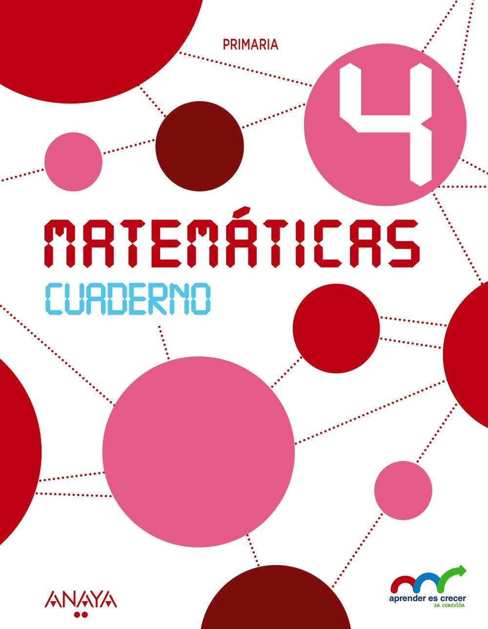 Matemáticas 4. Cuaderno. (Aprender es crecer en conexión) Learning & Reference