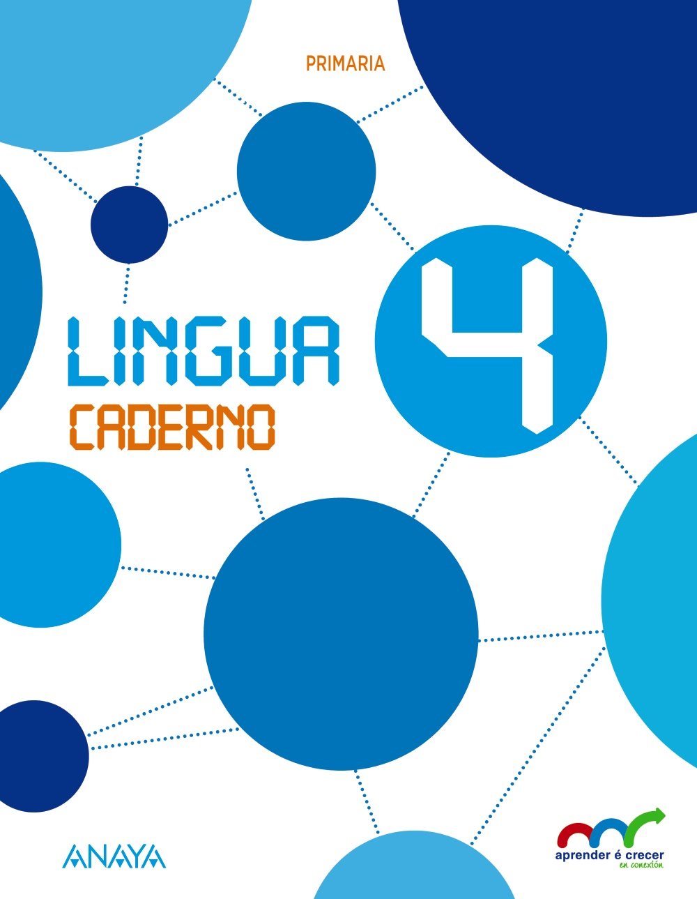 Aprender É Crecer en Conexión, lingua, 4 Educación Primaria (Galicia).Cuaderno 4 Learning & Reference