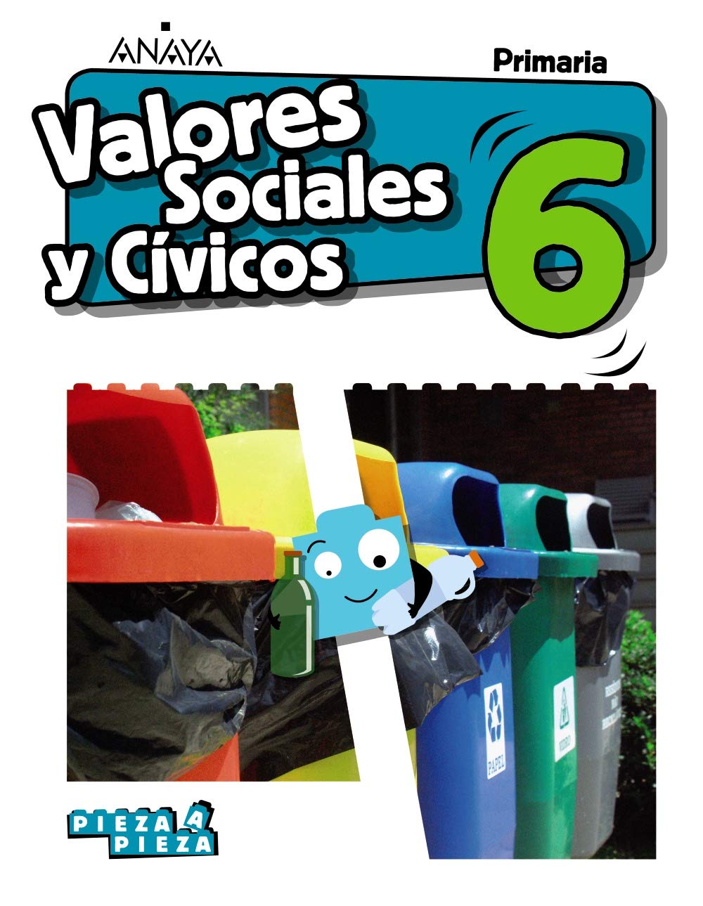Valores Sociales y Cívicos 6. (Pieza a Pieza) Learning & Reference