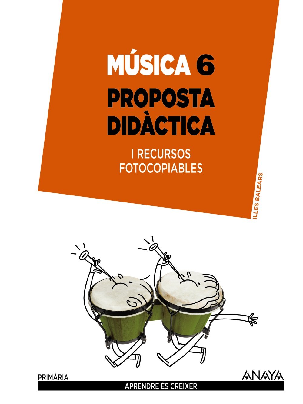 Música 6. Proposta didàctica. (Aprendre és créixer) Books