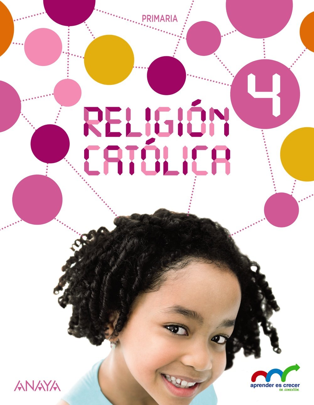 Religión Católica 4. (Aprender es crecer en conexión) Learning & Reference