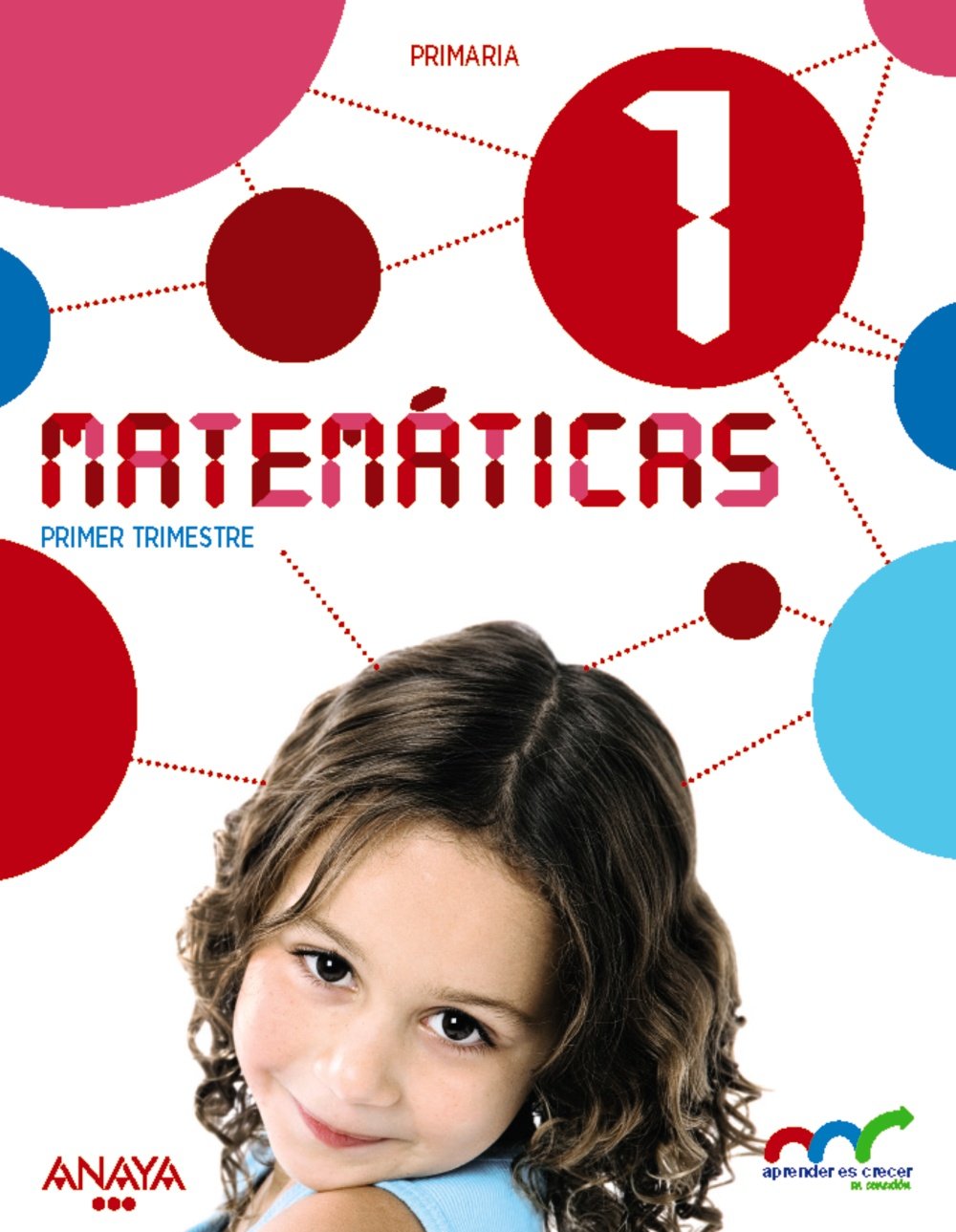 Aprender es Crecer en Conexión, matemáticas, 1 Educación Primaria (Castilla y León, Navarra, País Vasco) Learning & Reference