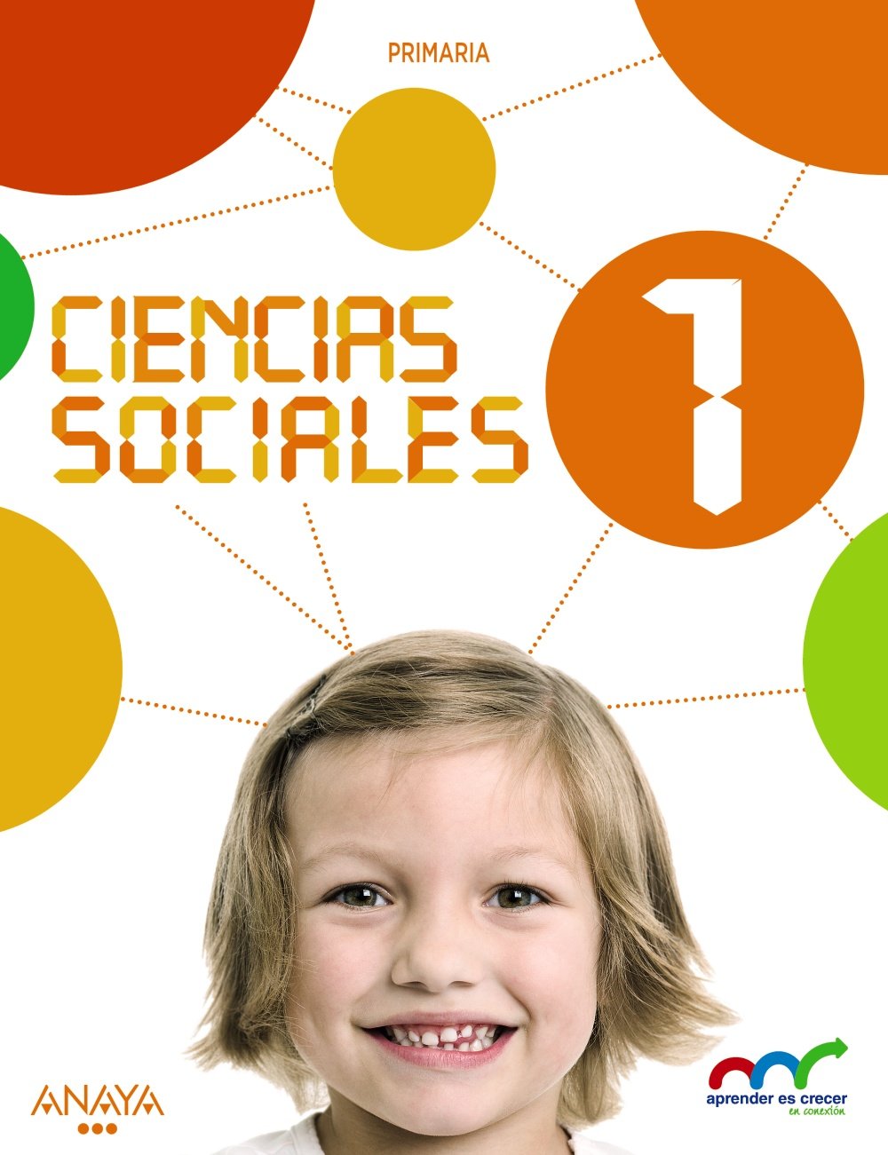 Ciencias Sociales 1. (Aprender es crecer en conexión) Learning & Reference