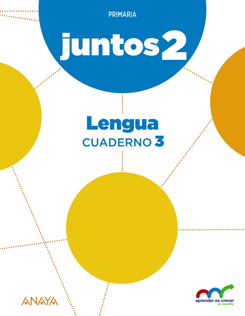 Aprender es Crecer Juntos, lengua, 2 Educación Primaria (Andalucía, Castilla y León, Navarra). Cuaderno 3 Learning & Reference