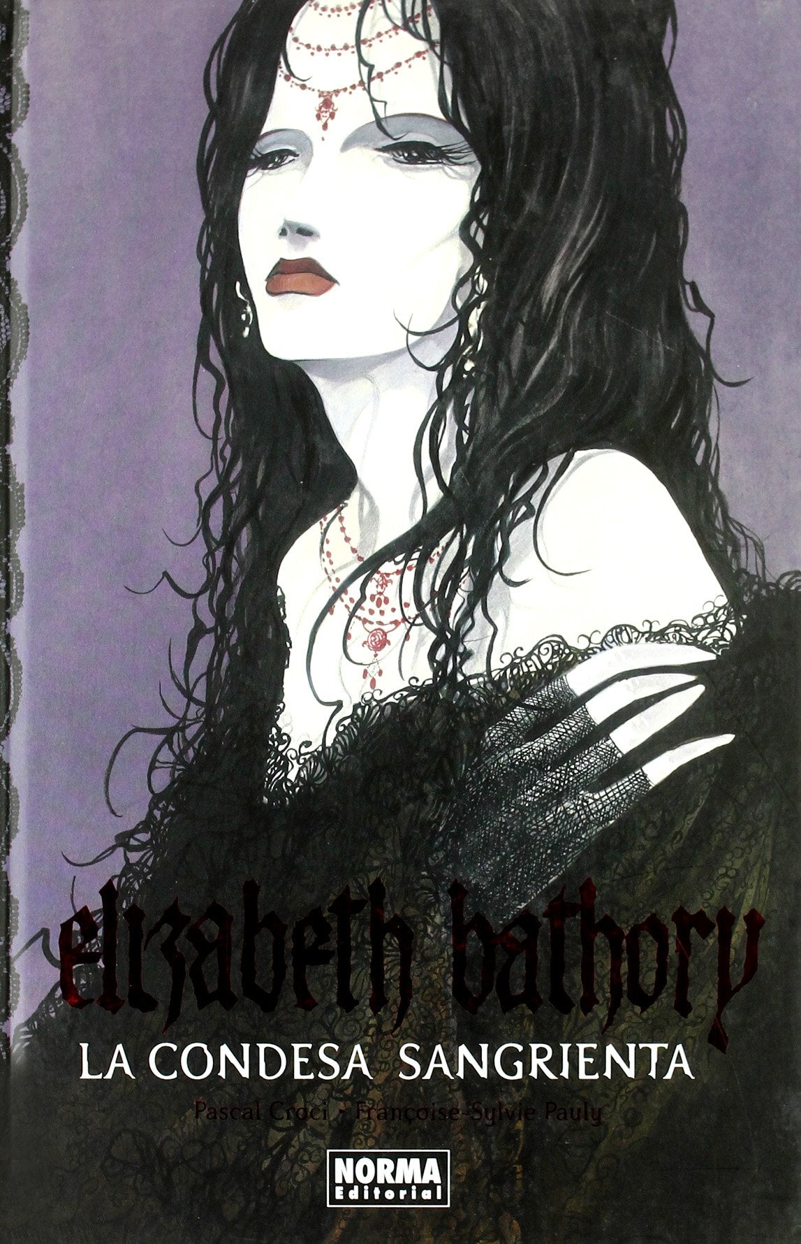 ELIZABETH BATHORY. LA CONDESA SANGRIENTA: La condesa sangrienta / The Bloody Countess (CÓMIC EUROPEO) Manga