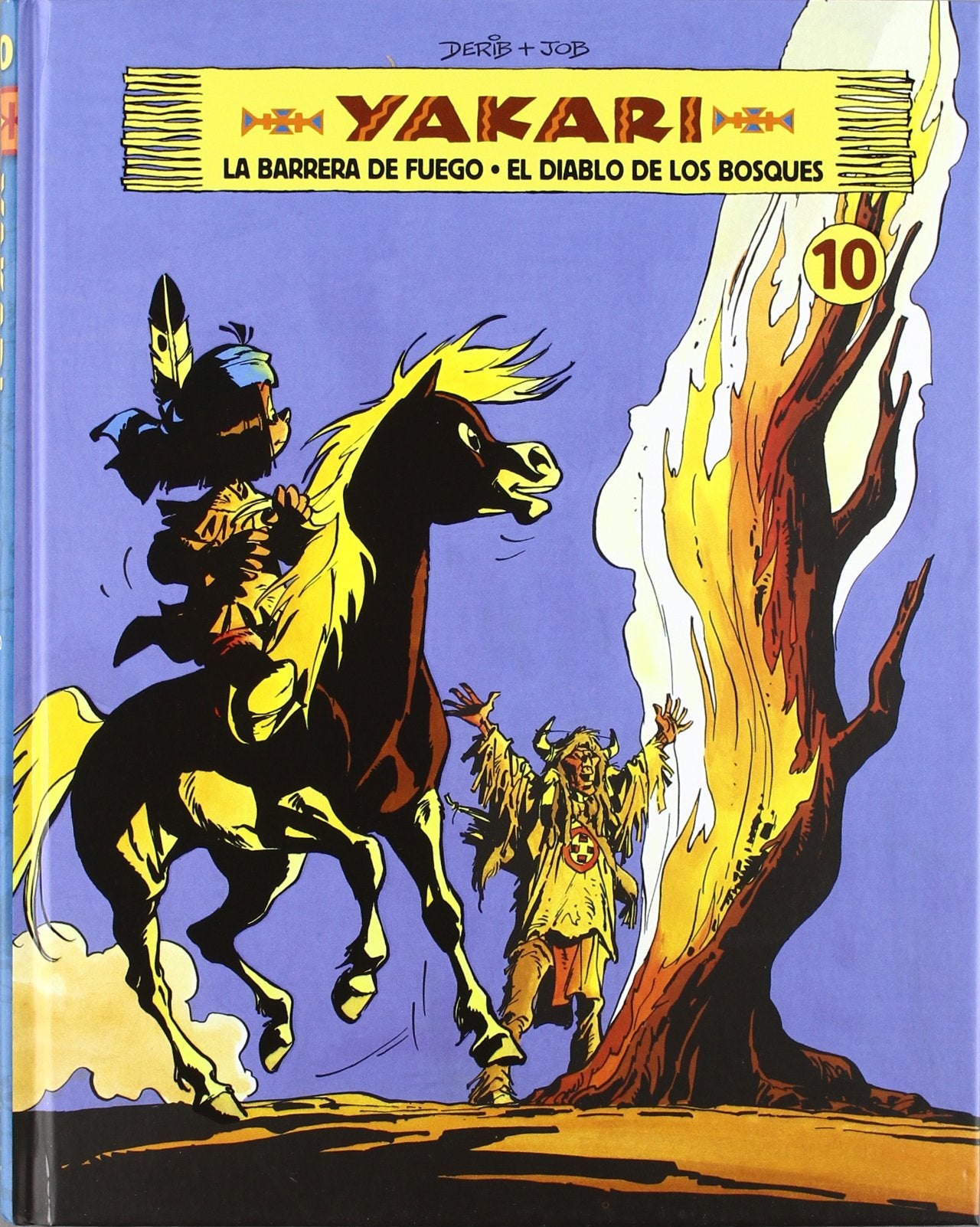 Yakari 10. La barrera de fuego ; El diablo de los bosques Social Sciences