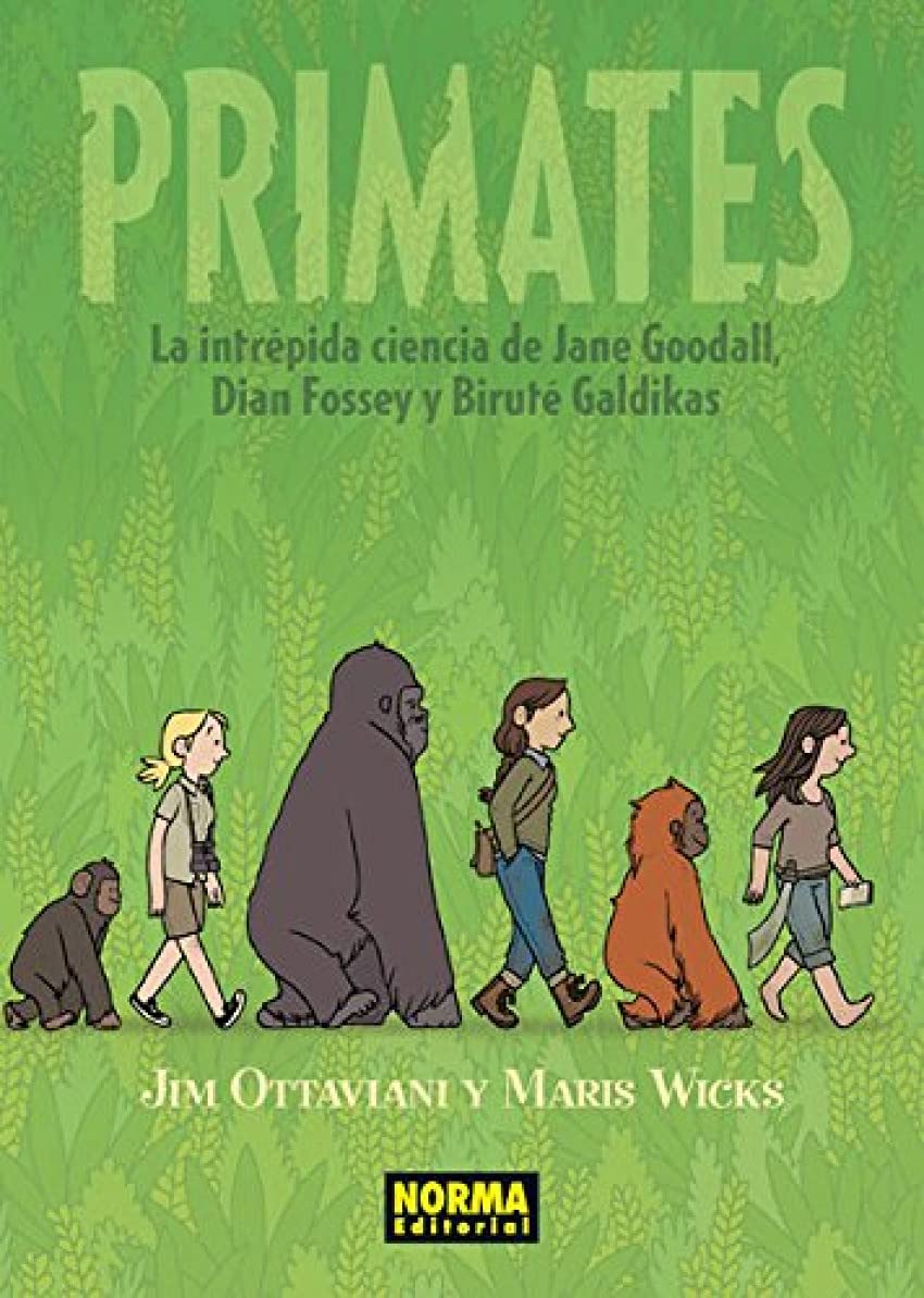 Primates: La intrépida ciencia de Jane Goodall, Dian Fossey y Biruté Galdikas book