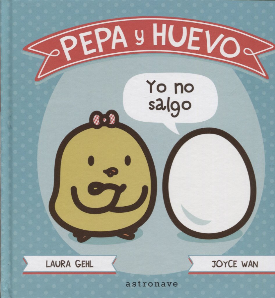 Pepa y Huevo. ¡Yo no salgo! Social Sciences