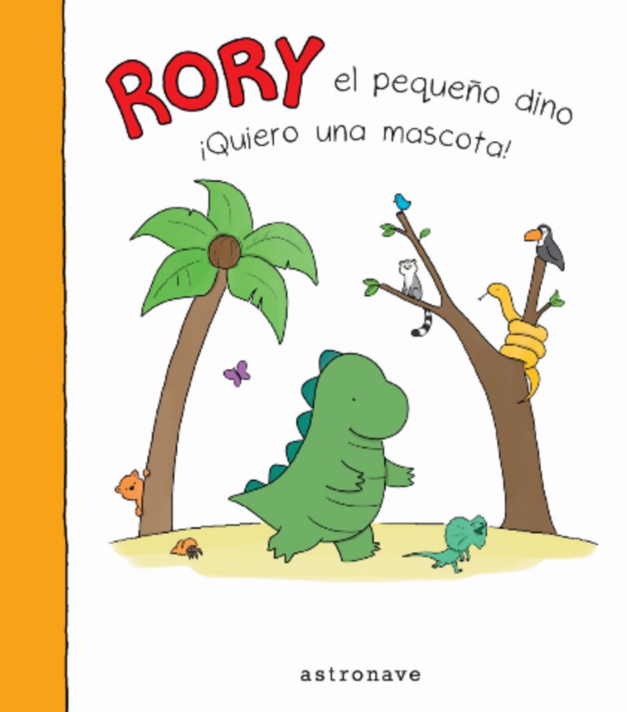 Rory el pequeño dino. ¡Quiero una mascota! book
