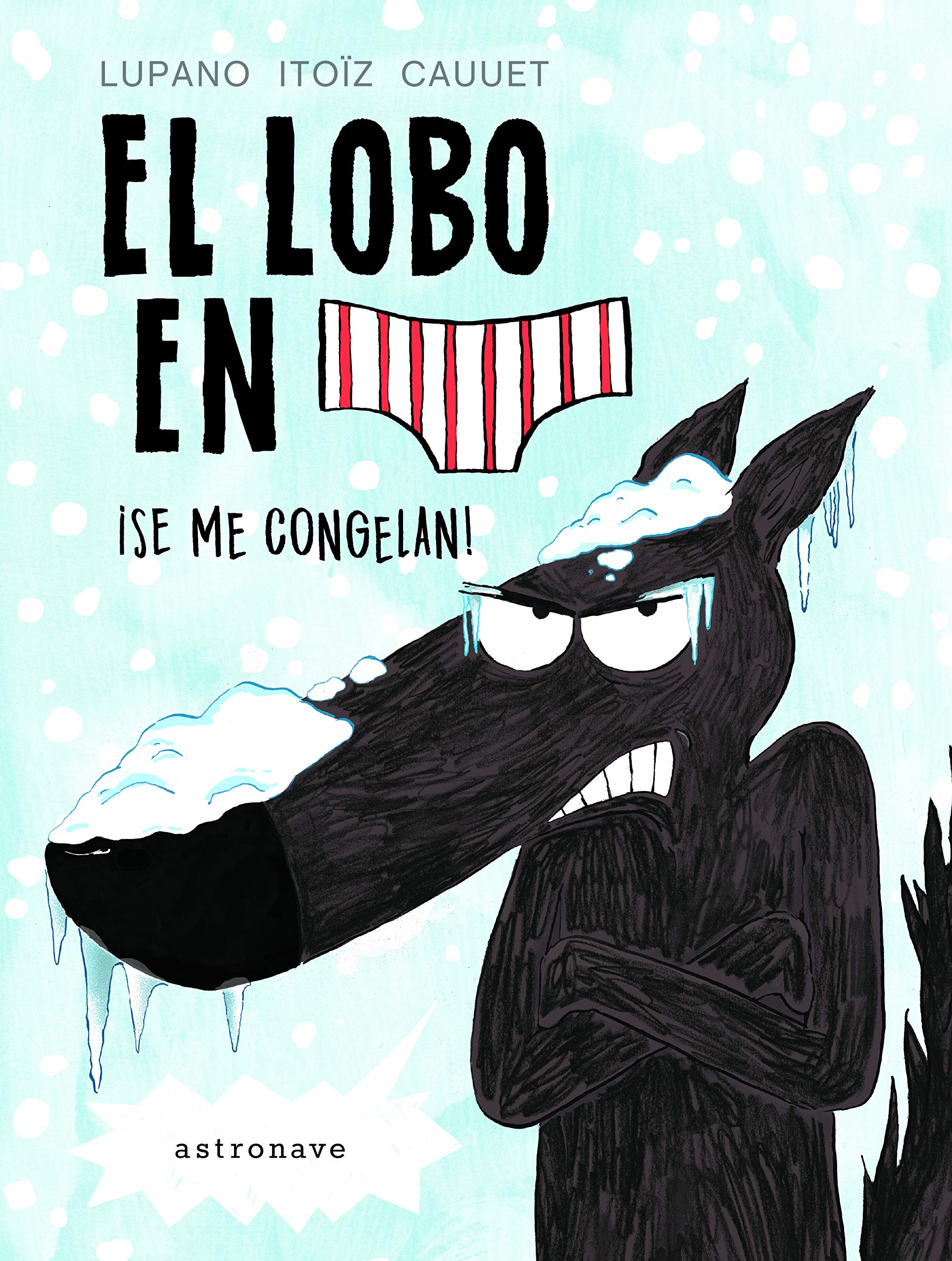 El lobo en calzoncillos : ¡se me congelan! Social Sciences