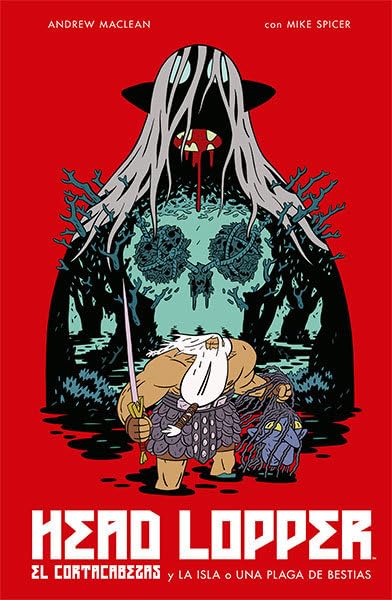Head Lopper 1: El cortacabezas y la isla o una plaga de bestias book