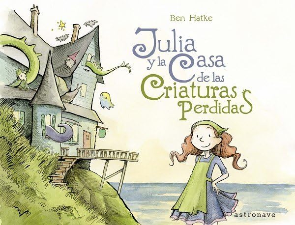 JULIA Y LA CASA DE LAS CRIATURAS PERDIDAS book