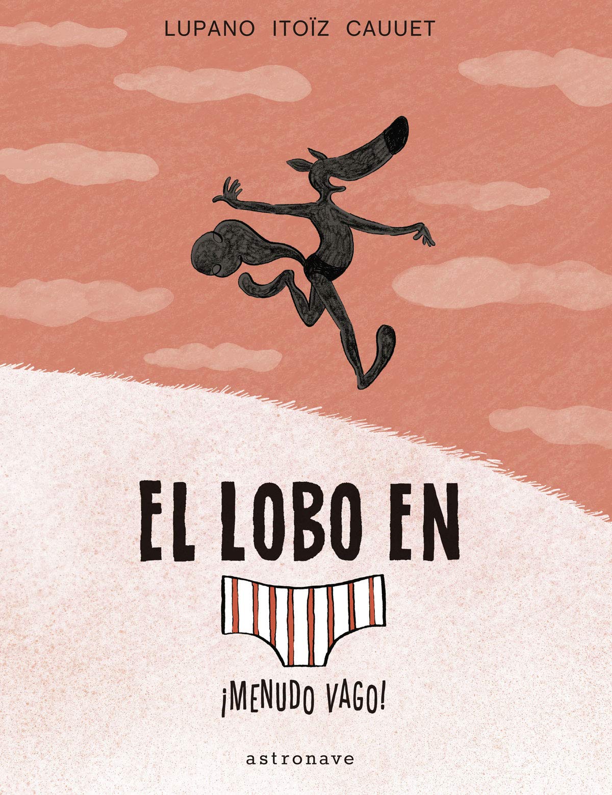 El Lobo en calzoncillos 4. ¡Menudo Vago! book