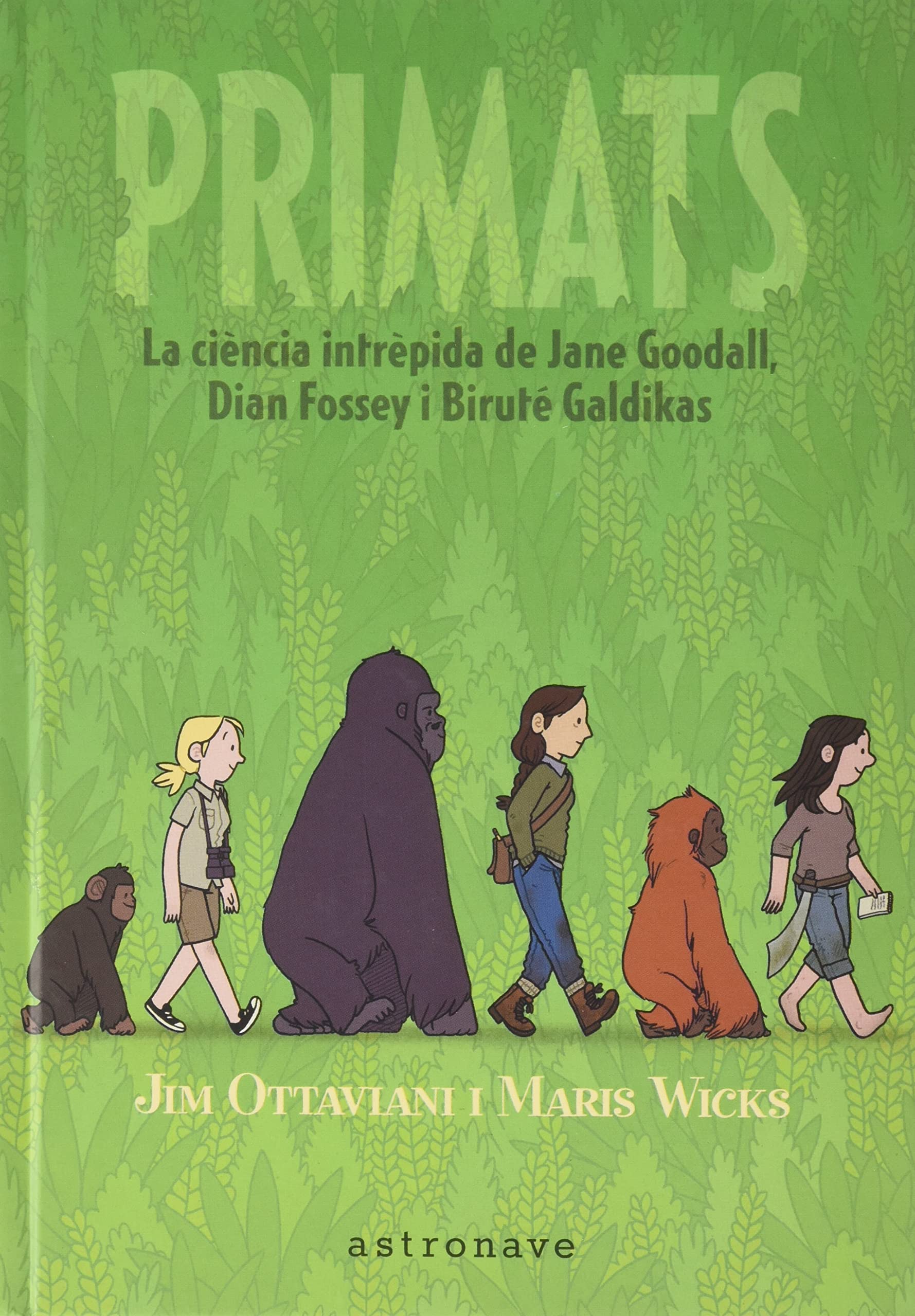 PRIMATS. LA CIENCIA INTRÉPIDA DE JANE GOODALL, DIAN FOSSEY I BIRUTÉ GALDIKAS Manga