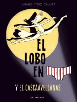 EL LOBO EN CALZONCILLOS Y EL CASCAAVELLANAS 6 book