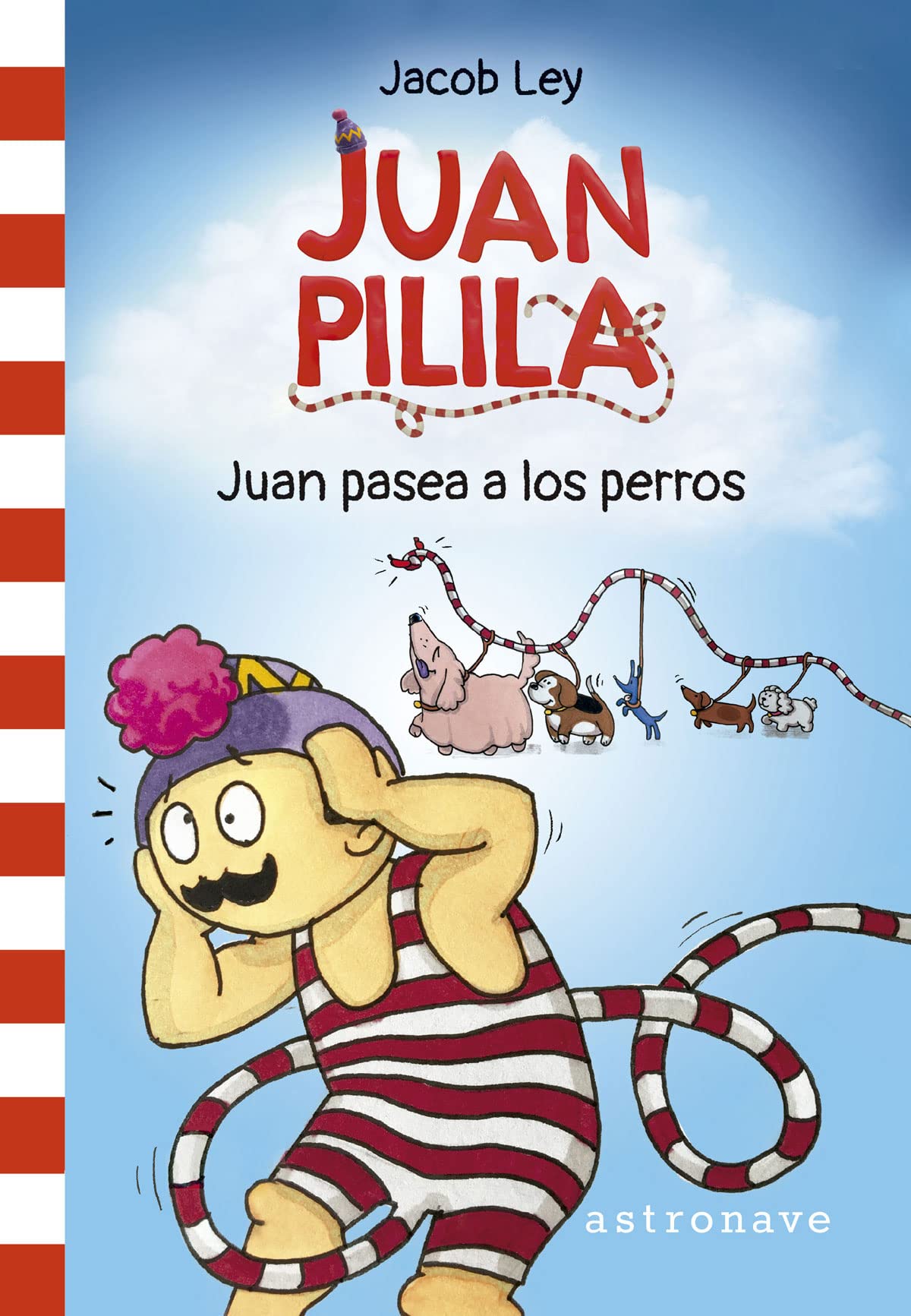 JUAN PILILA 1. JUAN PASEA A LOS PERROS Children's books