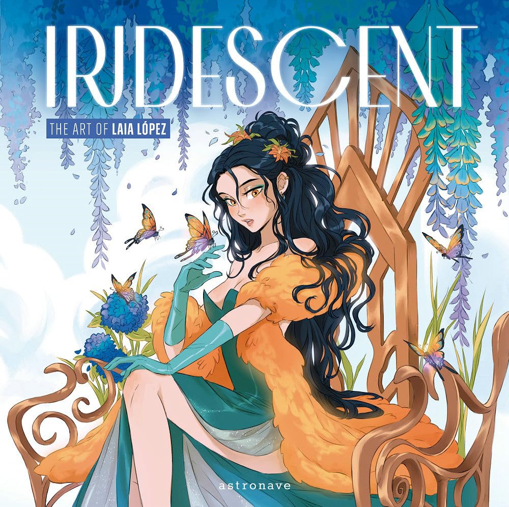 Iridescent: The Art of Laia Lopez (ASTRONAVE, Band 1) Film, Art & Culture