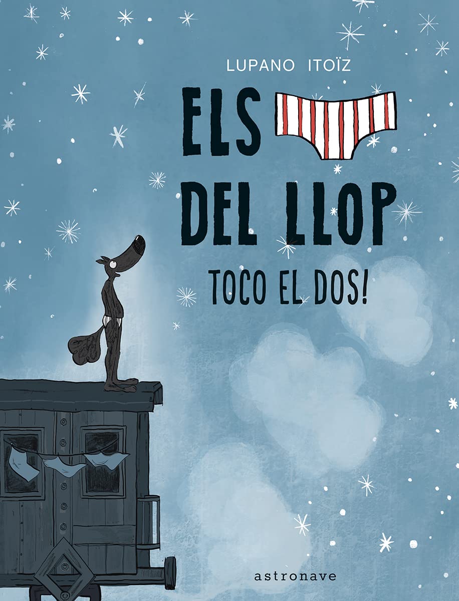 ELS CALÇOTETS DEL LLOP 7. TOCO EL DOS! (LOBO CALZONCILLOS) book