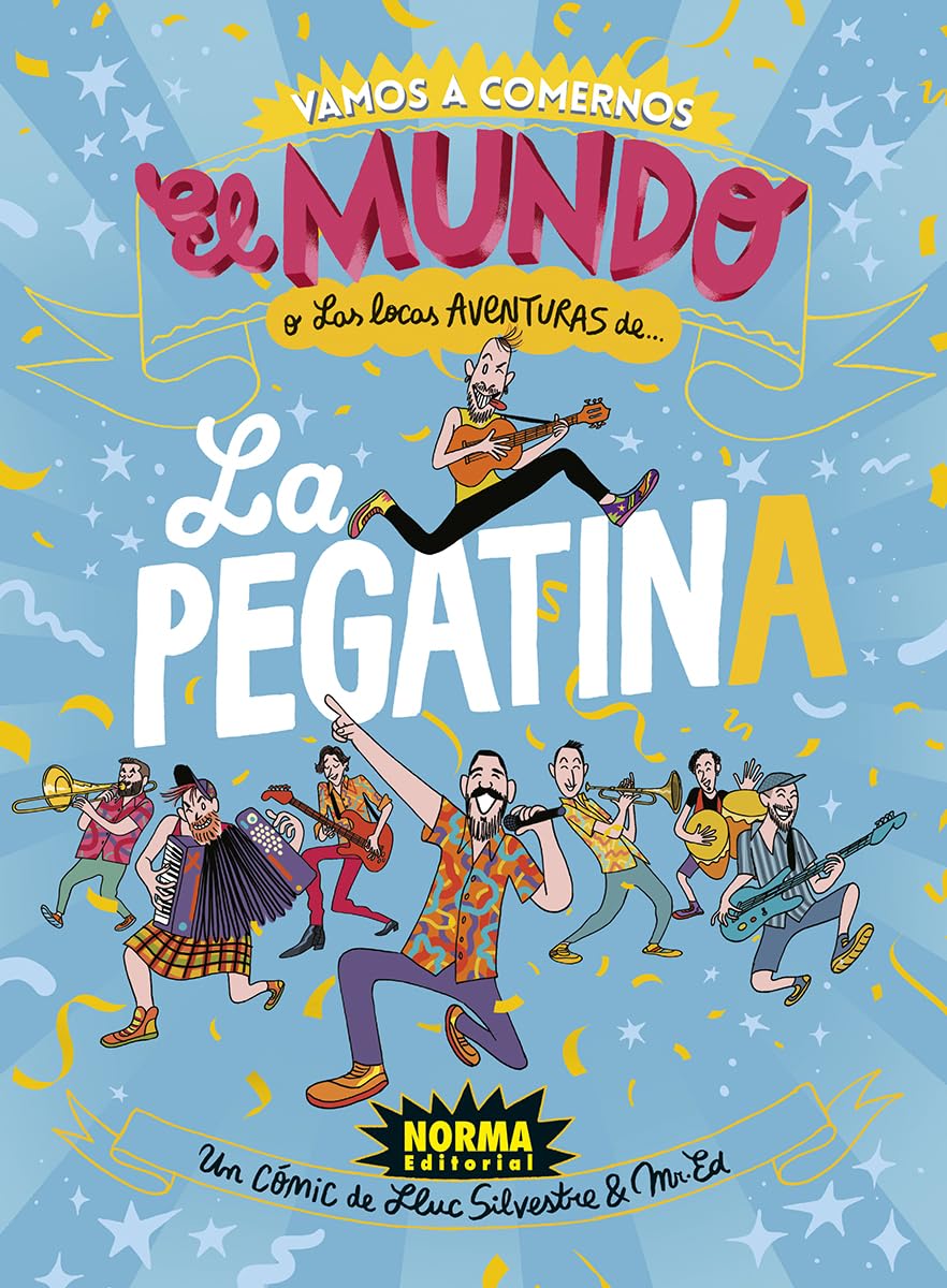 LA PEGATINA: VAMOS A COMERNOS EL MUNDO O LAS LOCAS AVENTURAS DE... book