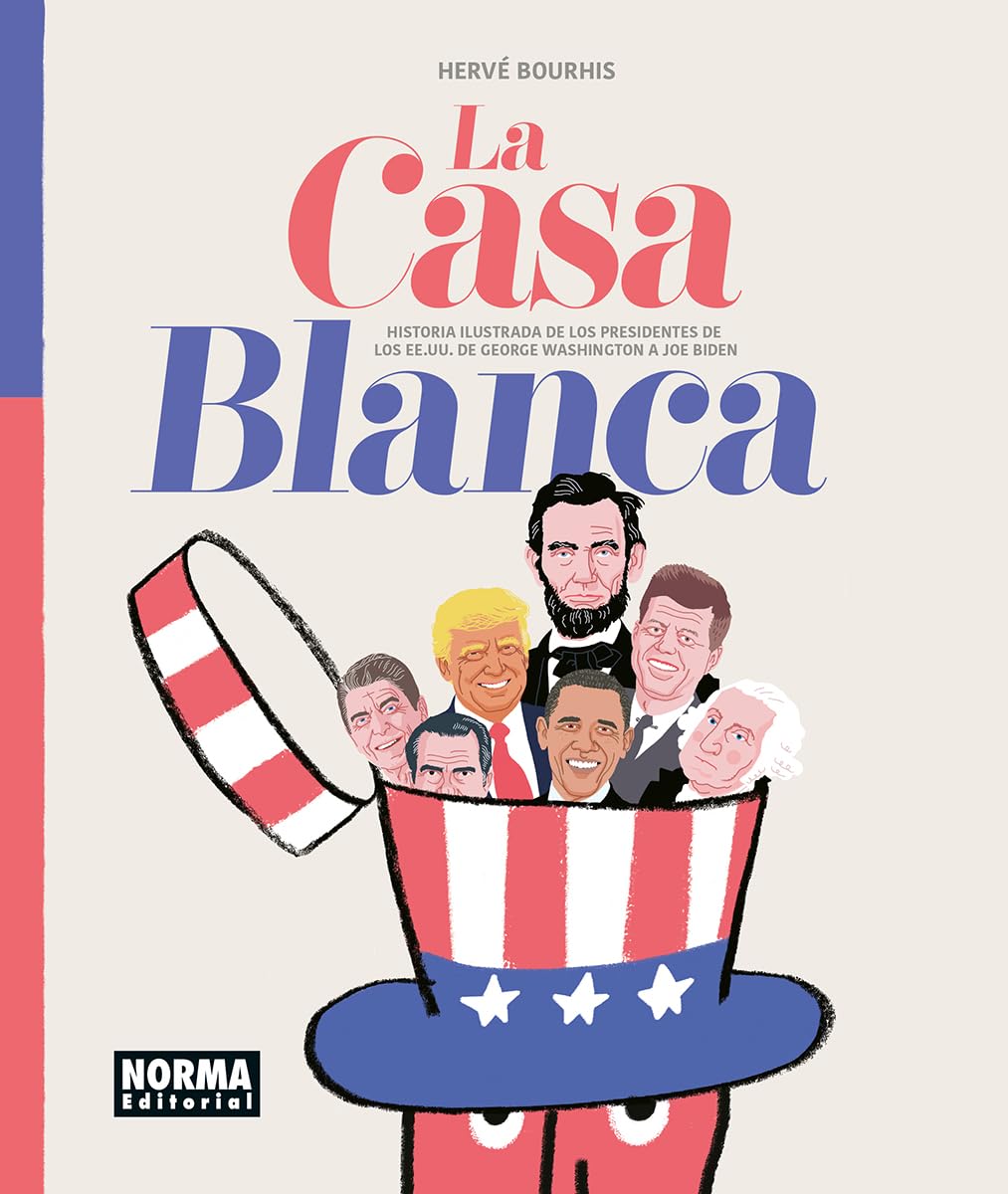 LA CASA BLANCA: HISTORIA ILUSTRADA DE LOS PRESIDENTES DE LOS EE. UU. DE GEORGE WASHINGTON A JOE BIDEN Manga