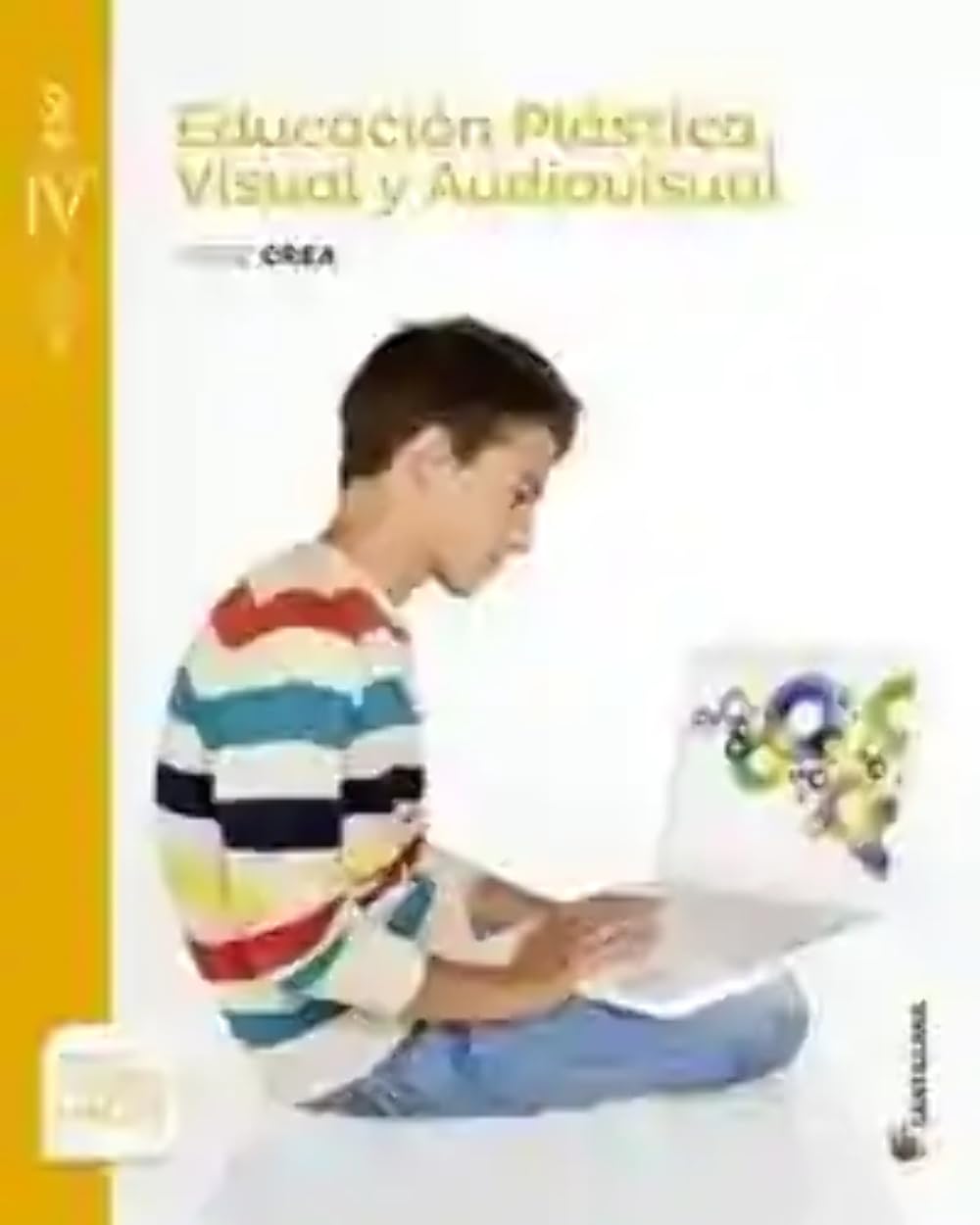 EDUCACION PLASTICA, VISUAL Y AUDIOVISUAL SERIE CREA NIVEL IV ESO SABER HACER book