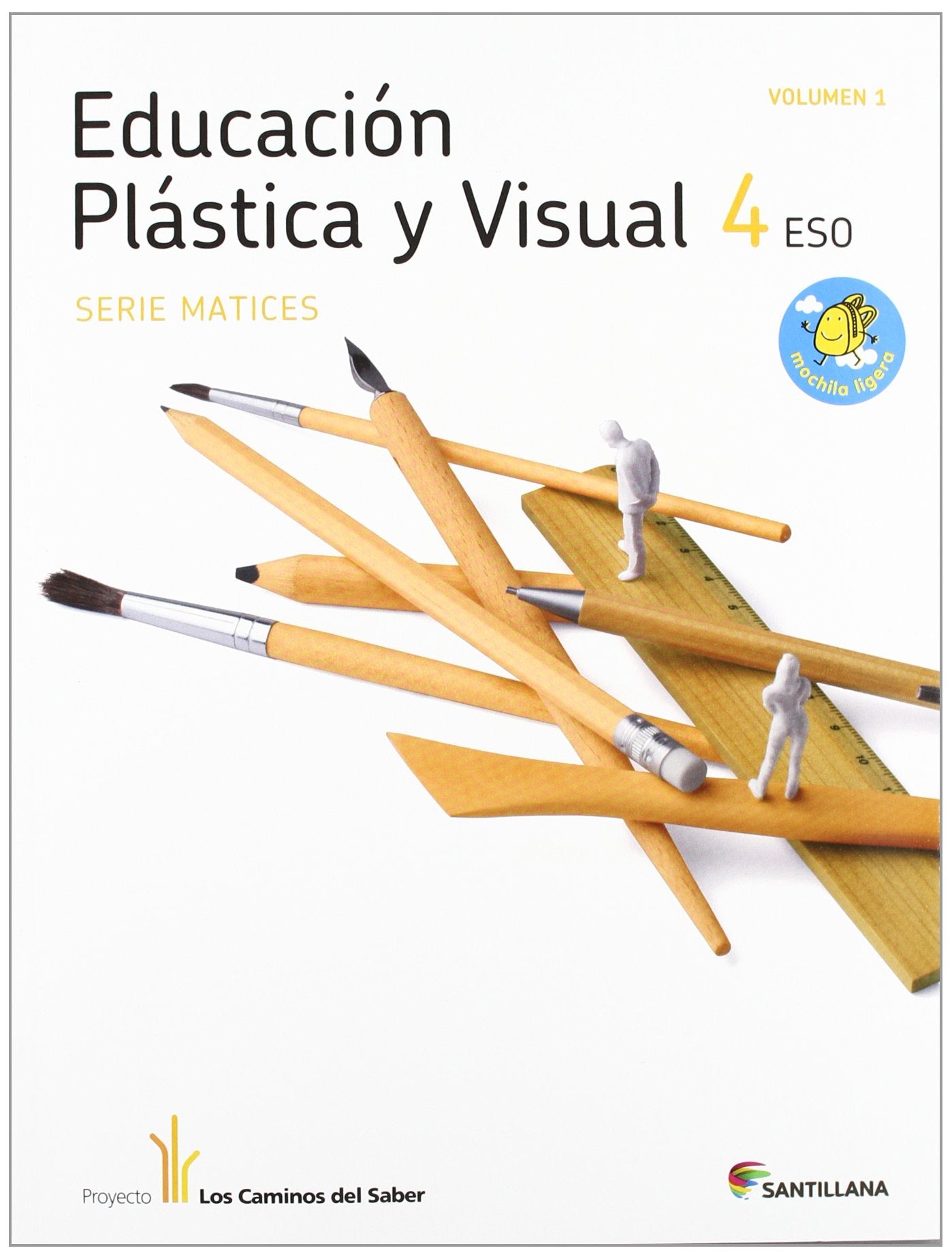 EDUCACION PLASTICA Y VISUAL MATICES 4 ESO M LIGERA LOS CAMINOS DEL SABER book