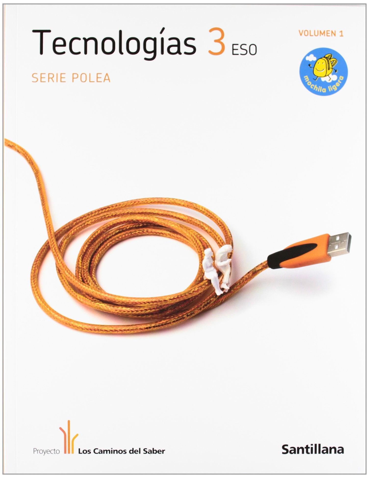 TECNOLOGIA POLEA 3 ESO M LIGERA LOS CAMINOS DEL SABER book