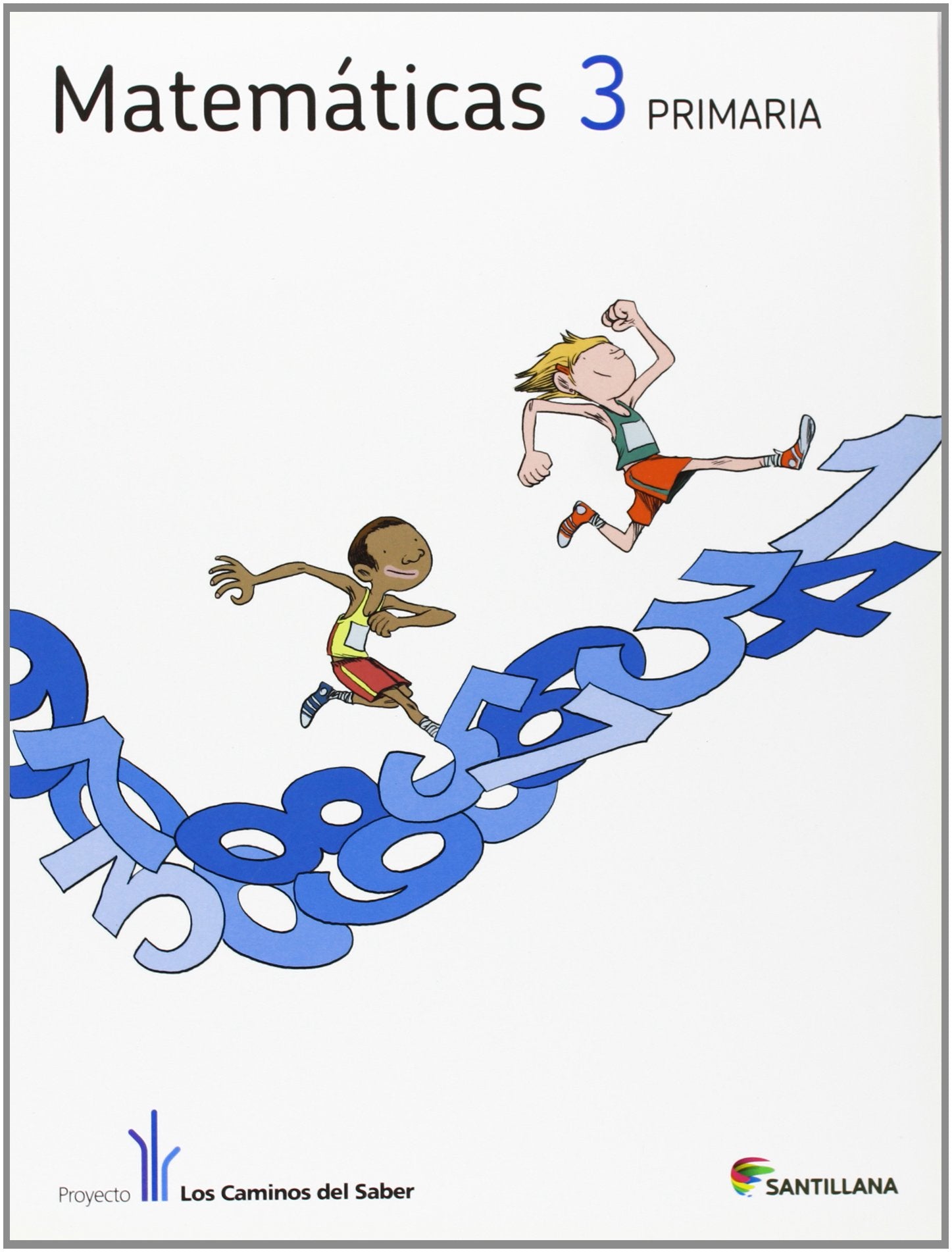 Proyecto Los Caminos del Saber, matemáticas, 3 Educación Primaria Books