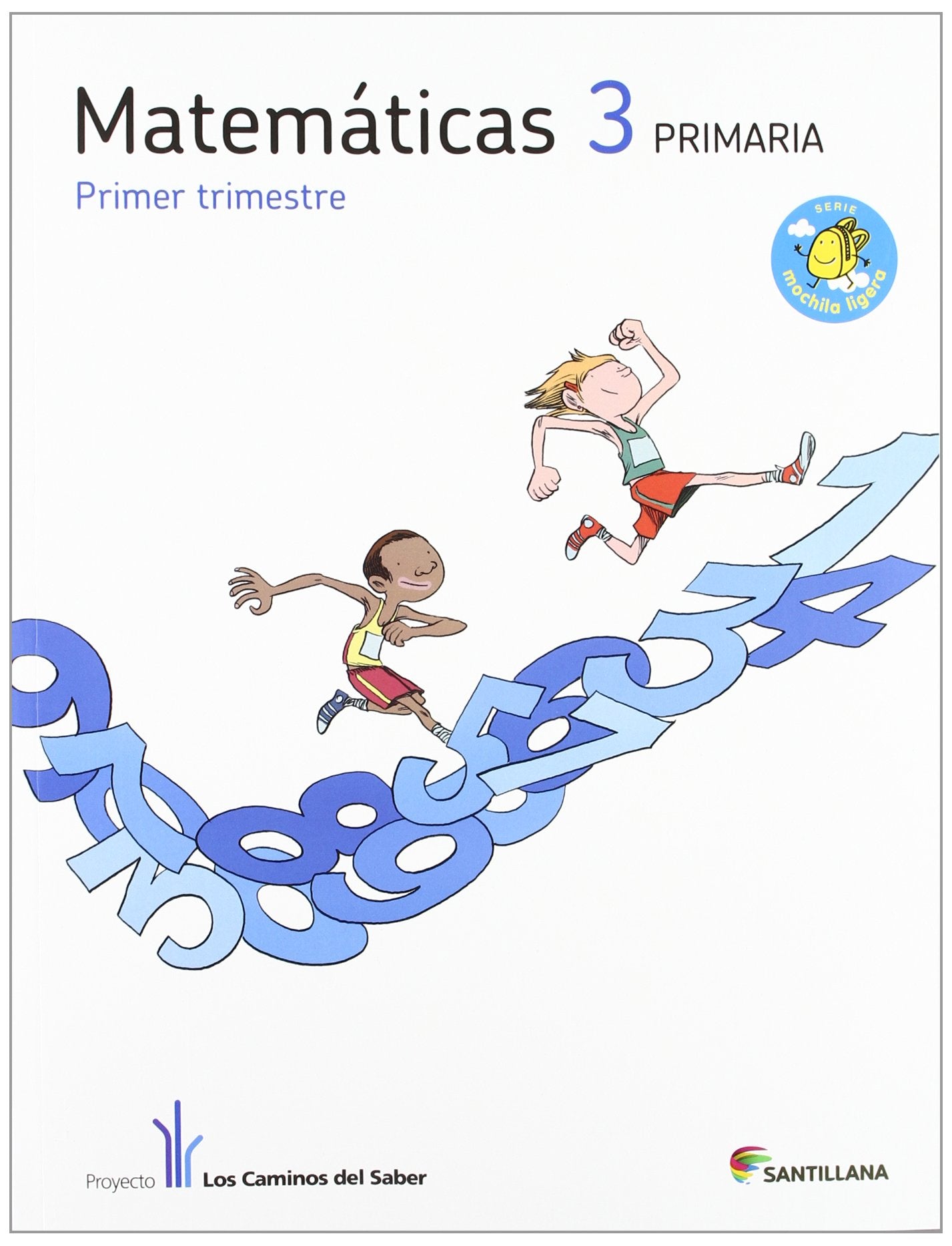 Los Caminos del Saber, serie Ligera, matemáticas, 3 Educación Primaria Books