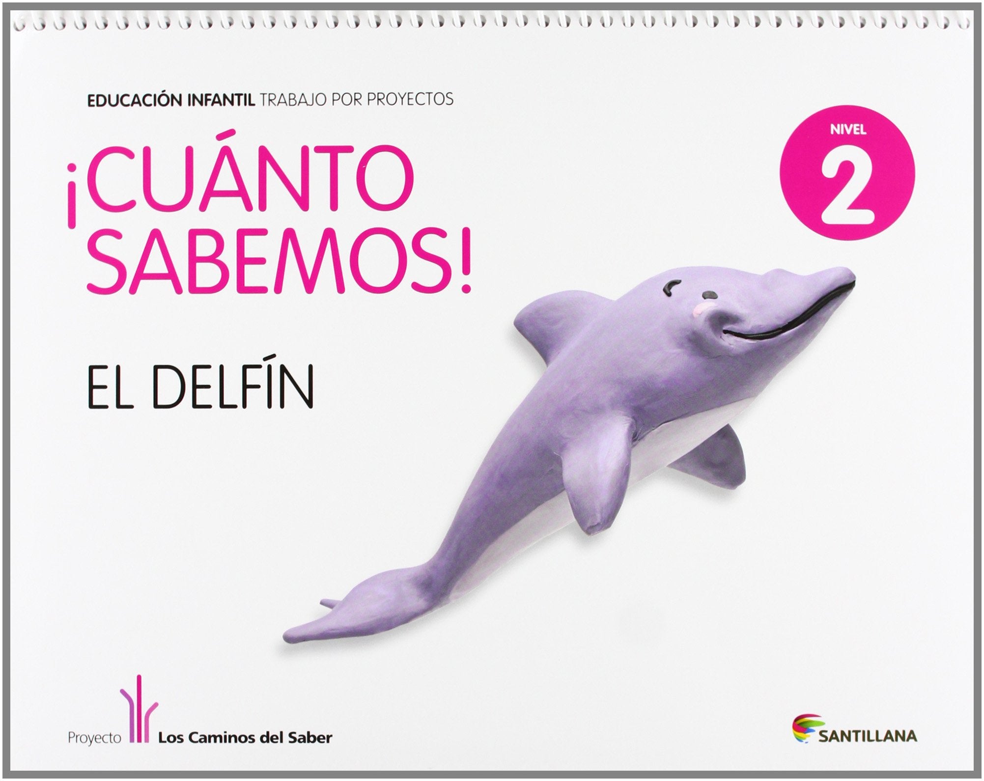 Proyecto los Caminos del Saber, ¡Cuanto Sabemos!, El delfín, Educación Infantil, 4 años Study Guides
