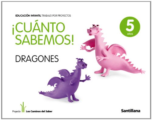 Proyecto los Caminos del Saber, ¡Cuanto Sabemos!, Los dragones, Educación Infantil, 5 años Study Guides