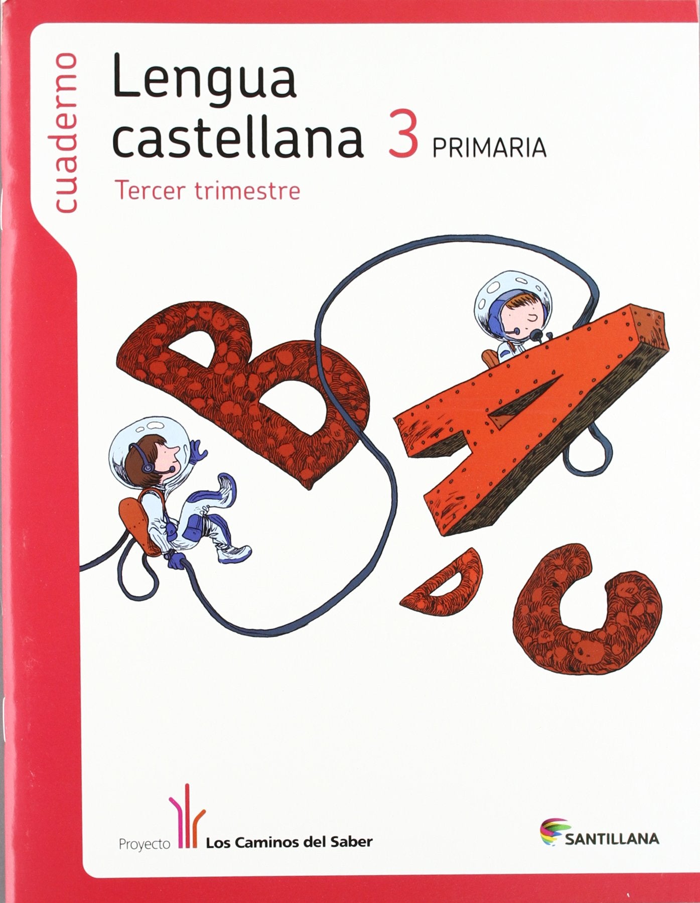 Proyecto Los Caminos del Saber, lengua castellana, 3 Educación Primaria. 3 trimestre. Cuaderno Books