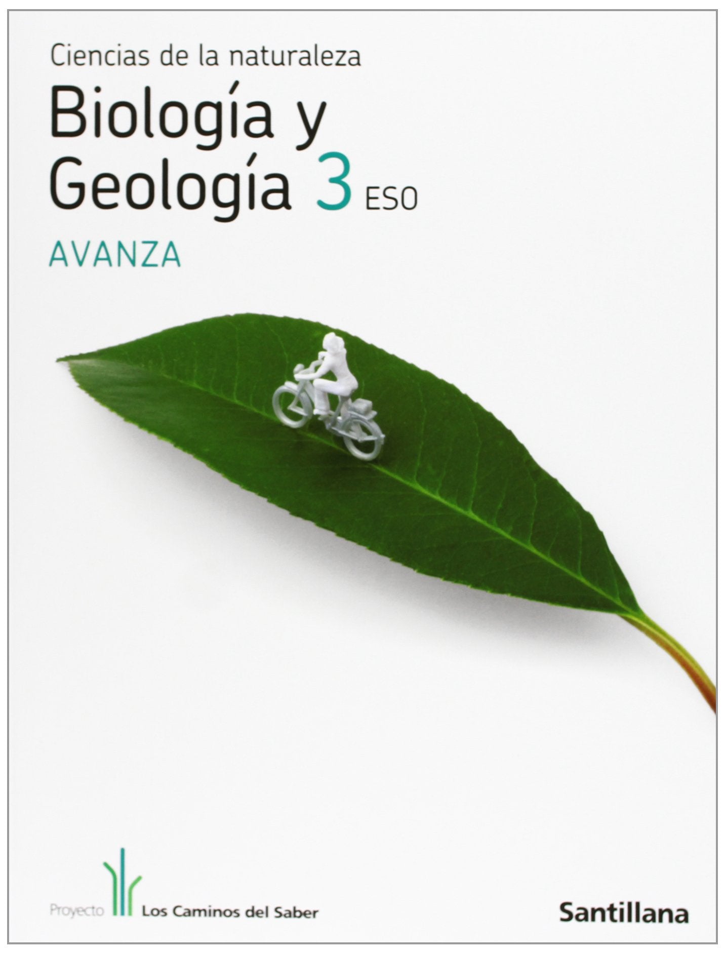 Proyecto Los Caminos del Saber, Serie Avanza, biología y geología, 3 ESO. Adaptación curricular Books