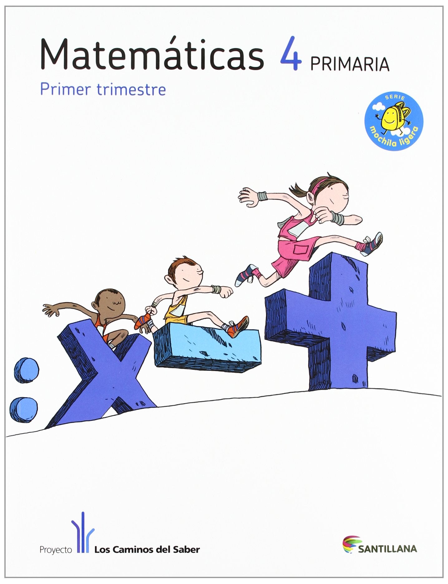 MATEMATICAS 4 PRIMARIA M LIGERA LOS CAMINOS DEL SABER book