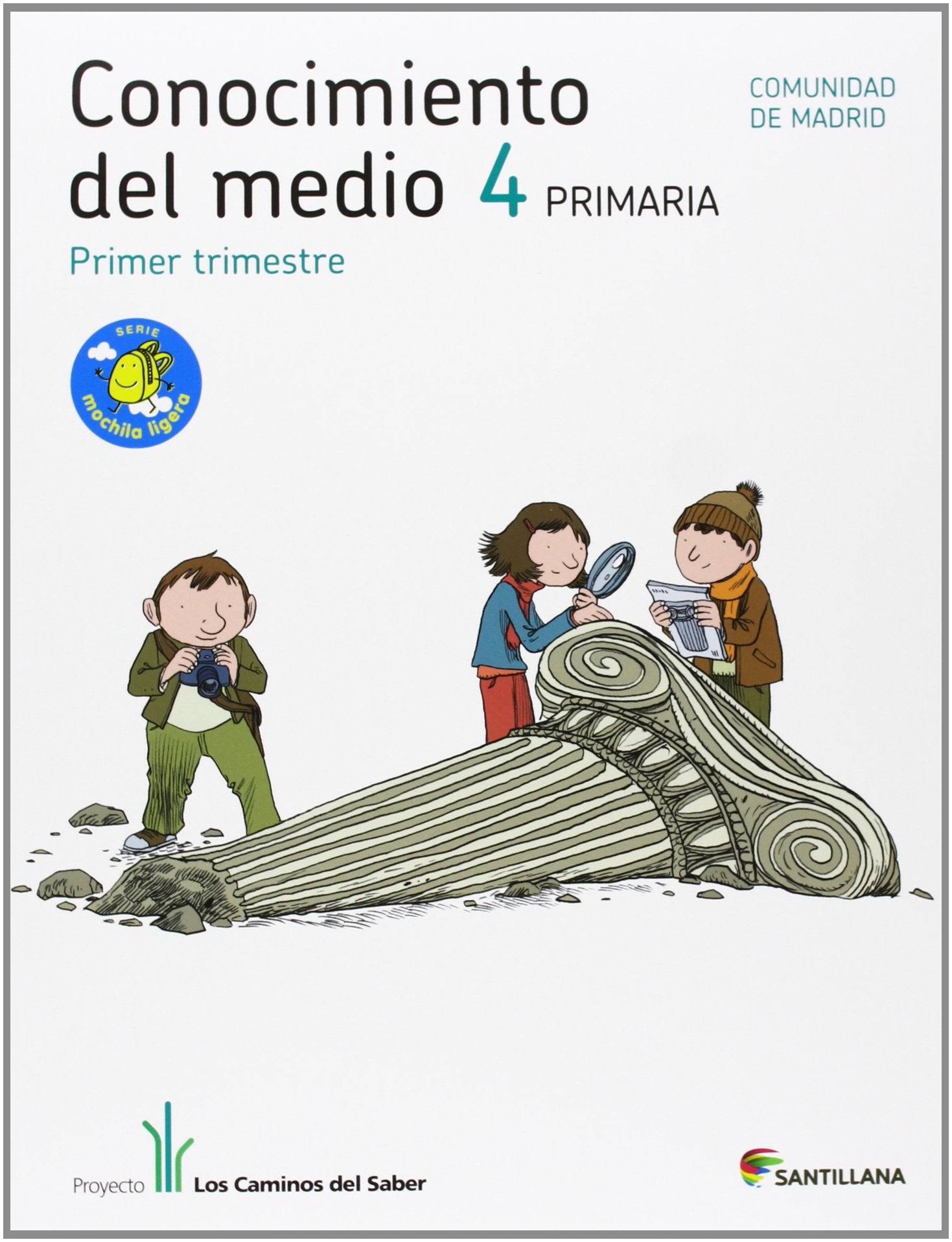 Proyecto Los Caminos del Saber, conocimiento del medio, 4 Educación Primaria (Madrid). 1, 2 y 3 trimestres Learning & Reference
