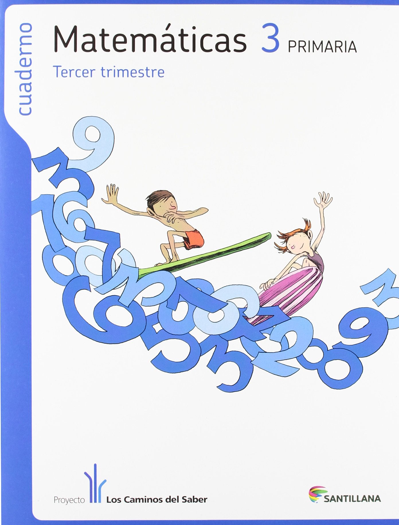 CUADERNO MATEMATICAS 3 PRIMARIA 3 TRIM LOS CAMINOS DEL SABER book