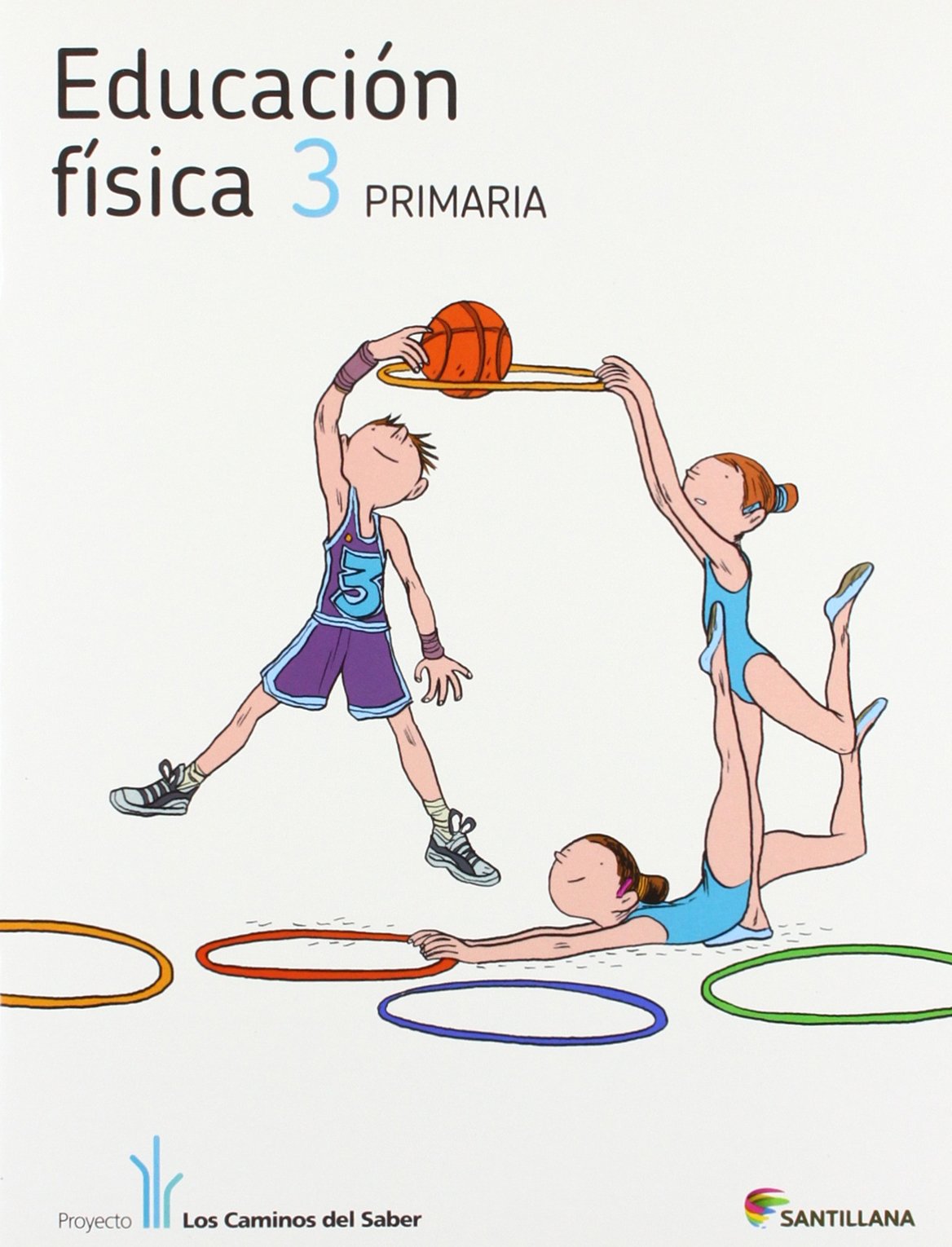 Proyecto Los Caminos del Saber, educación física, 3 Educación Primaria Study Guides