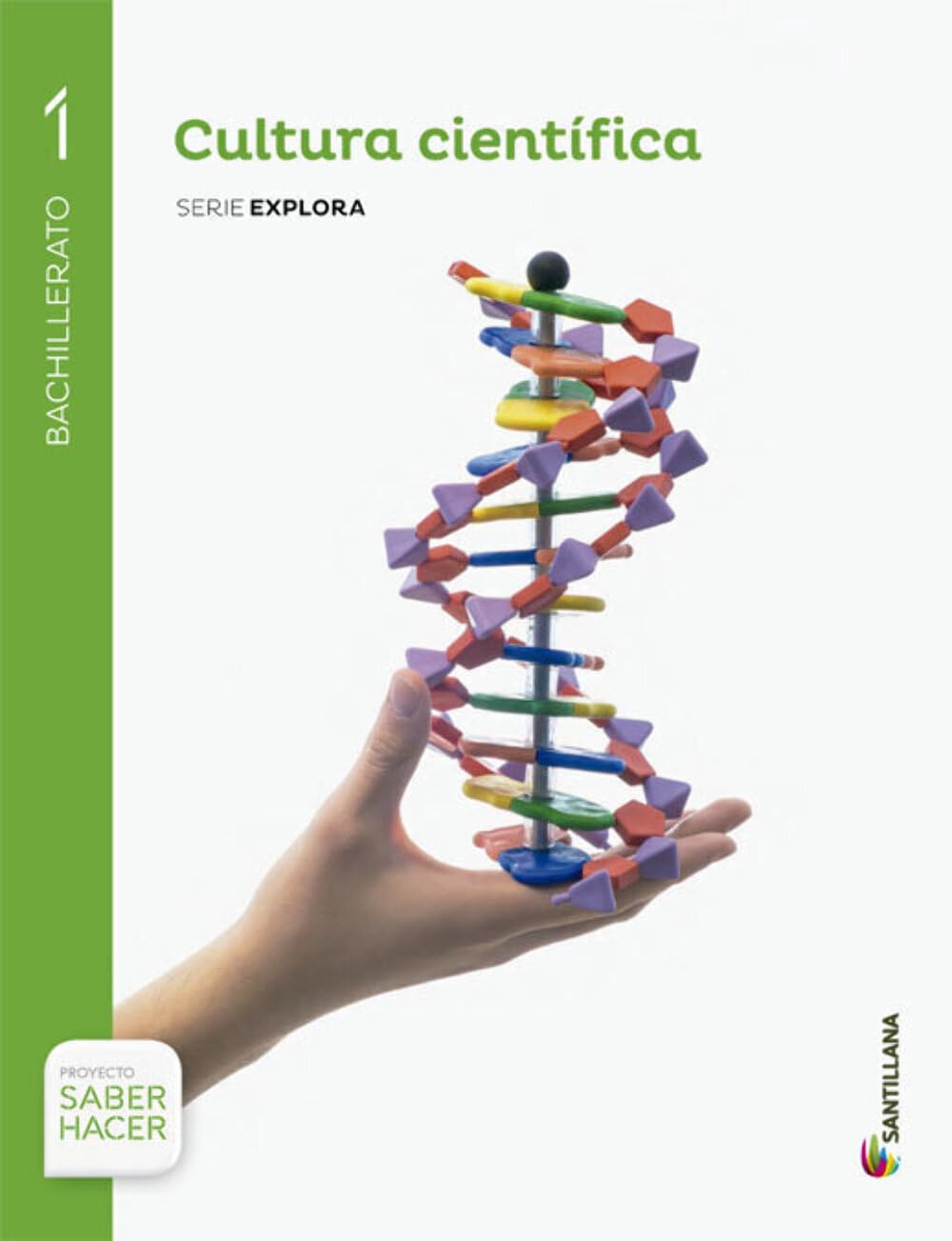 CULTURA CIENTIFICA SERIE EXPLORA 1 BTO SABER HACER book