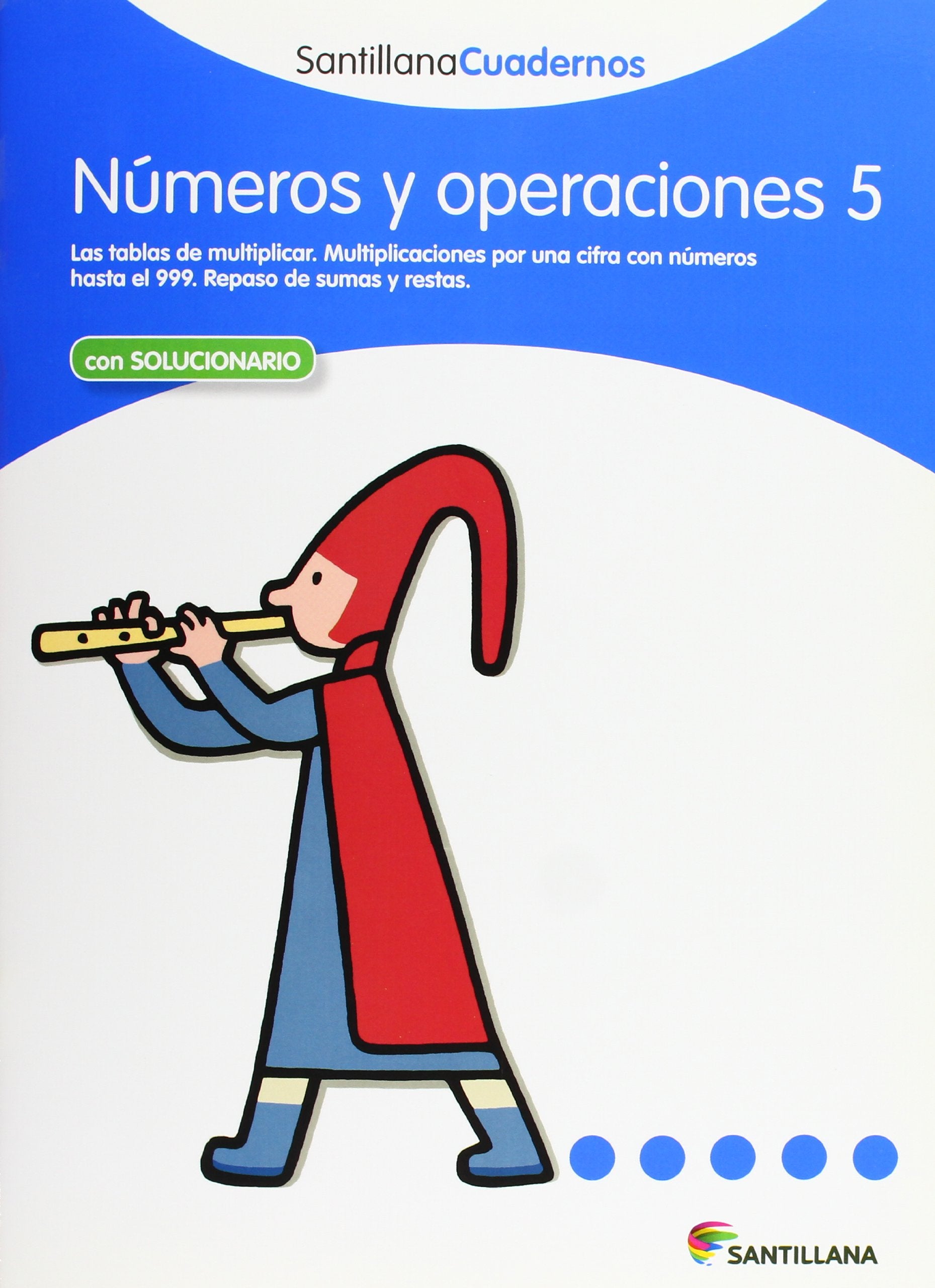 NÚMEROS Y OPERACIONES 5 SANTILLANA CUADERNOS book