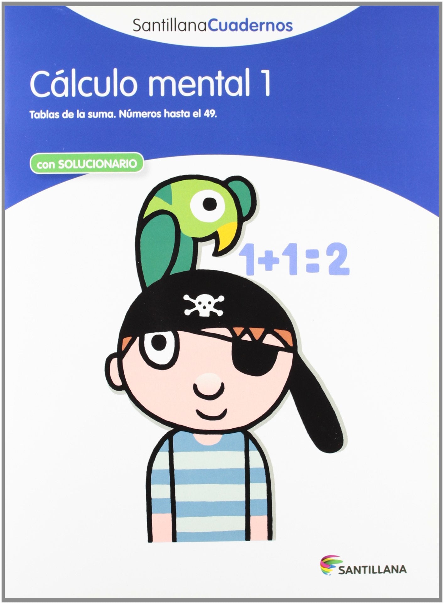 CALCULO MENTAL 1 SANTILLANA CUADERNOS book
