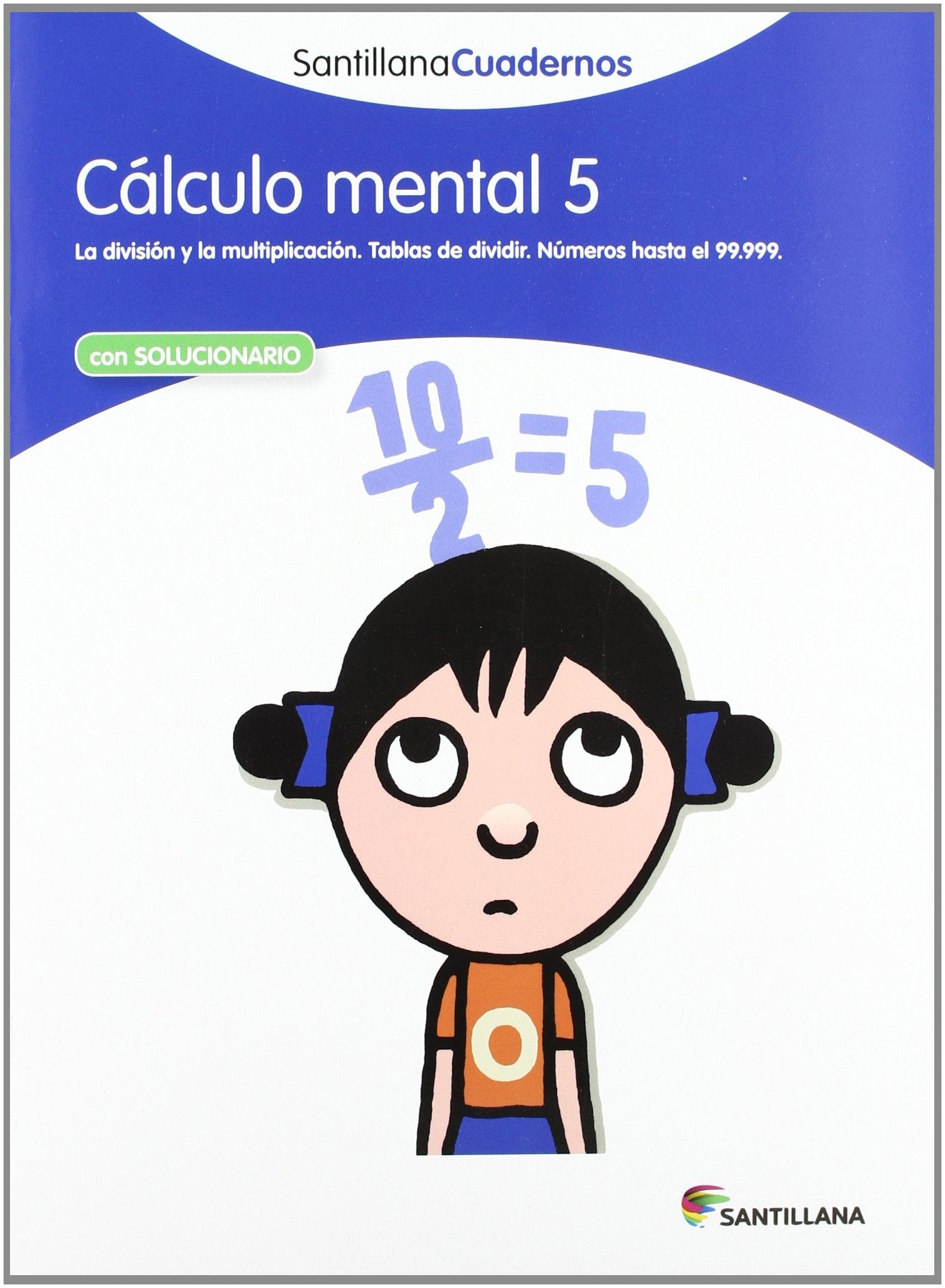 CÁLCULO MENTAL 5 SANTILLANA CUADERNOS Non-fiction